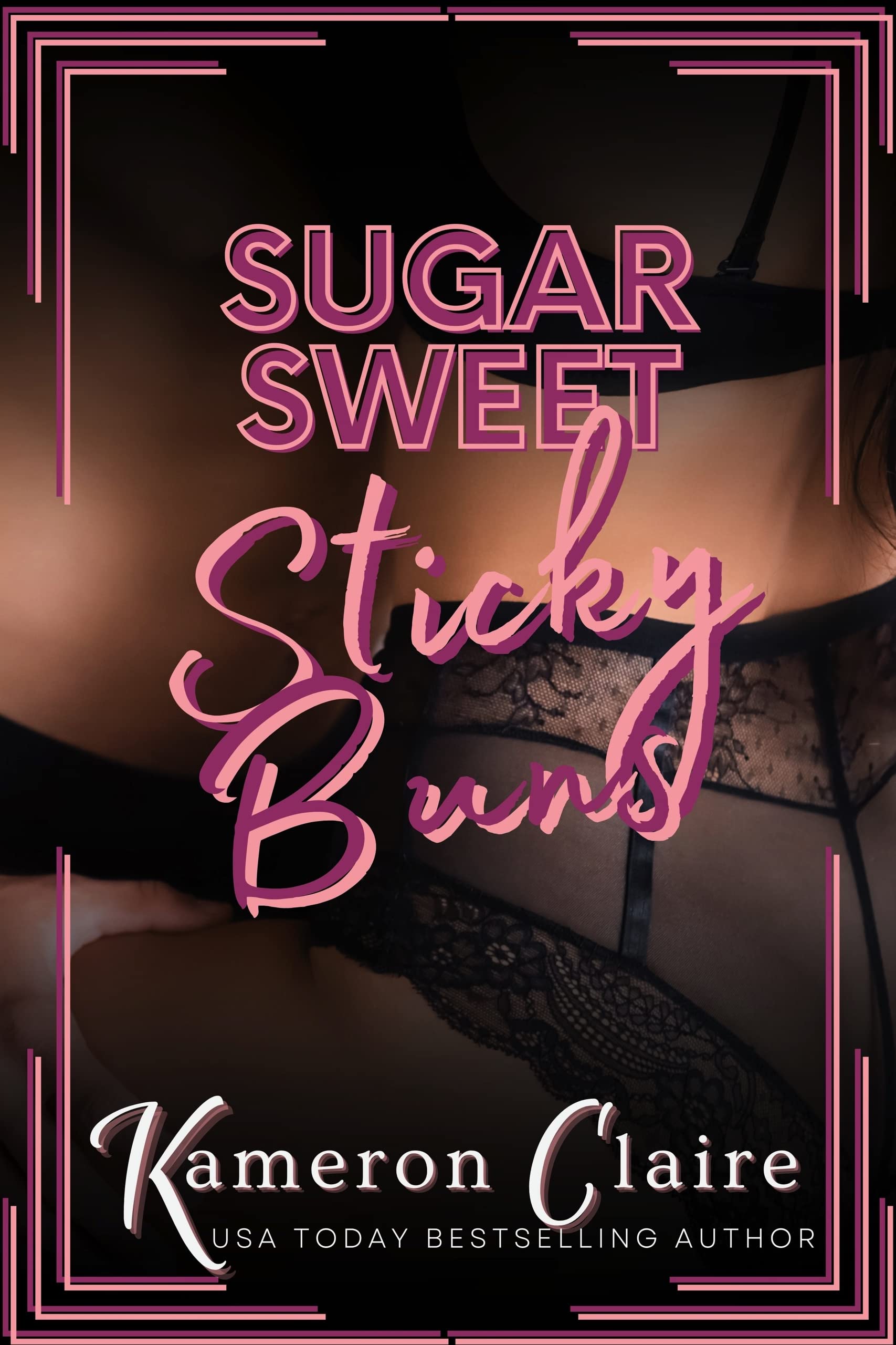 Sugar Sweet Sticky Buns