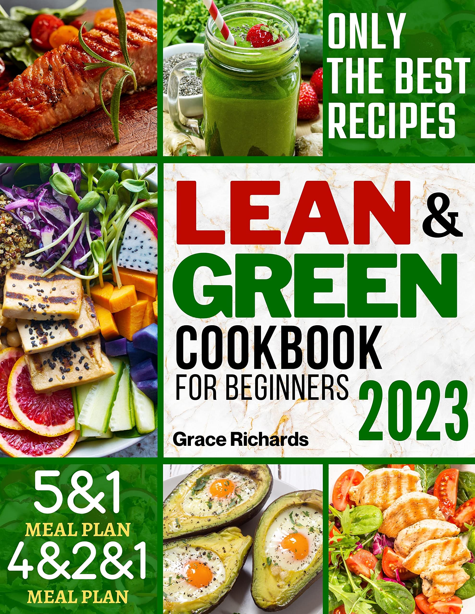LEAN AND GREEN COOKBOOK FOR BEGINNERS: Mouthwatering Recipes & Fueling ...