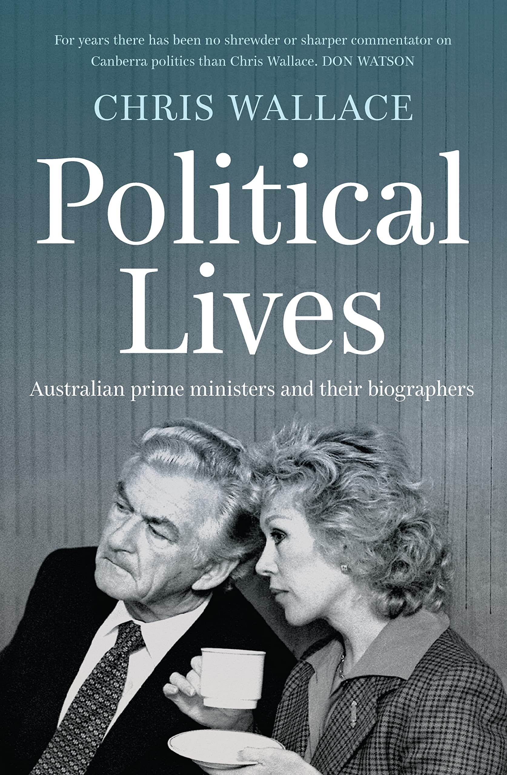 Political Lives: Australian prime ministers and their biographers