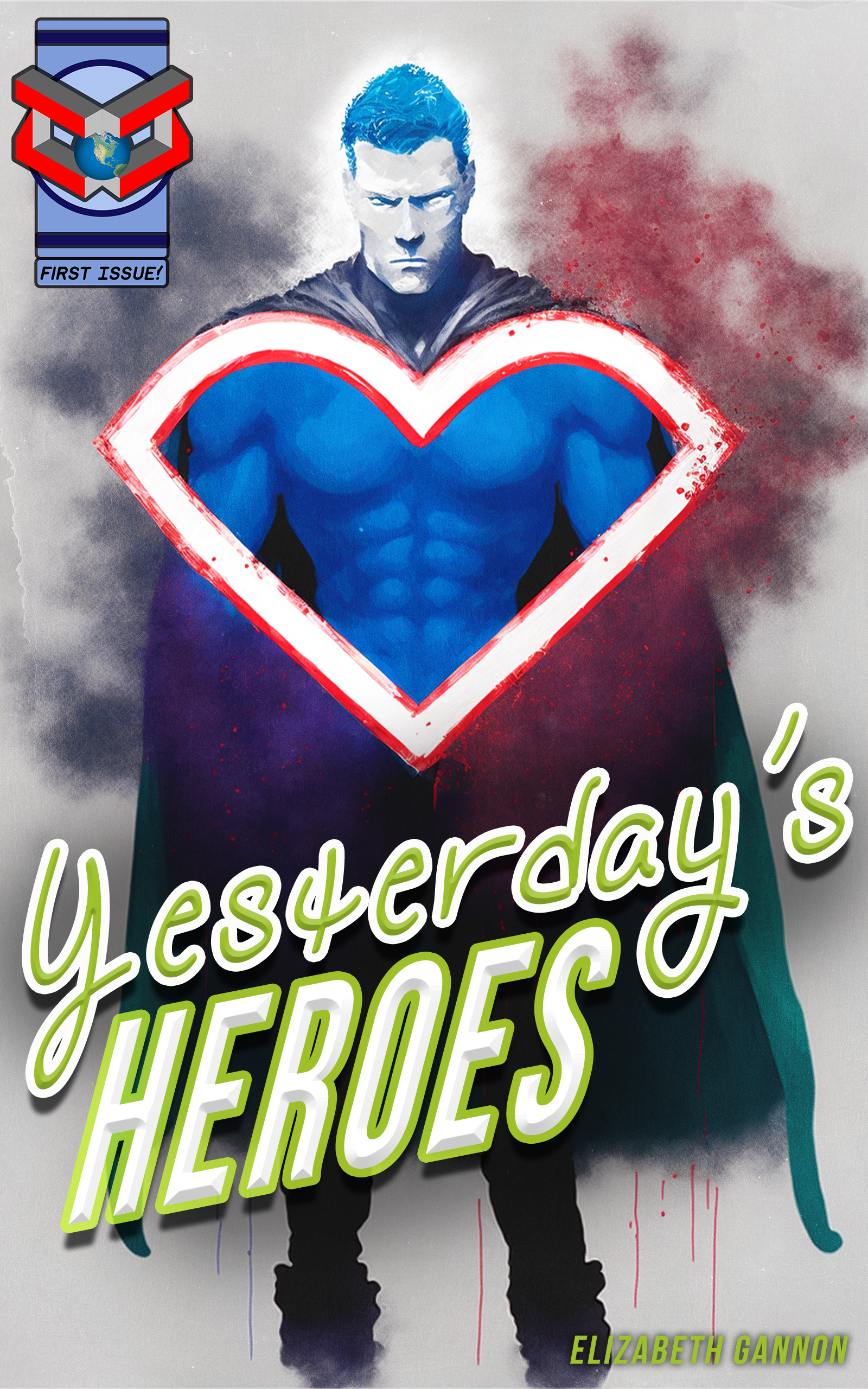 Yesterday's Heroes (Consortium of Chaos, #1)