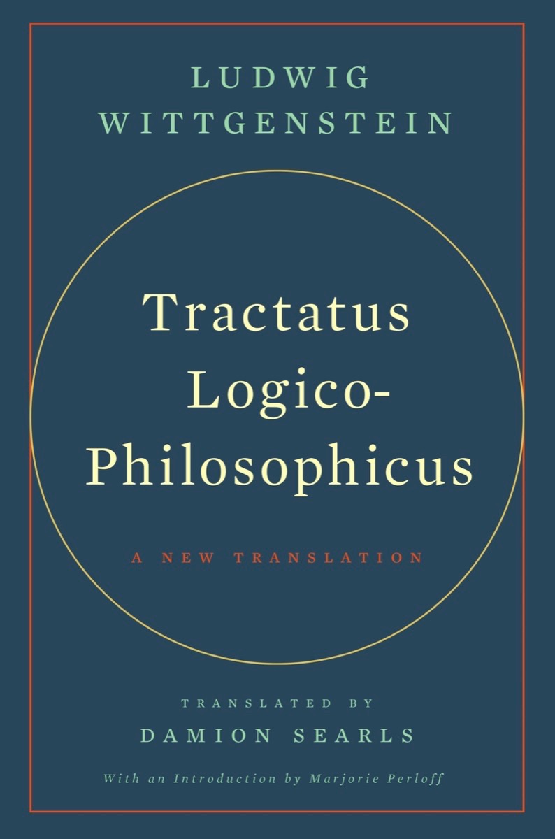 Tractatus LogicoPhilosophicus A New Translation by Ludwig Wittgenstein Goodreads