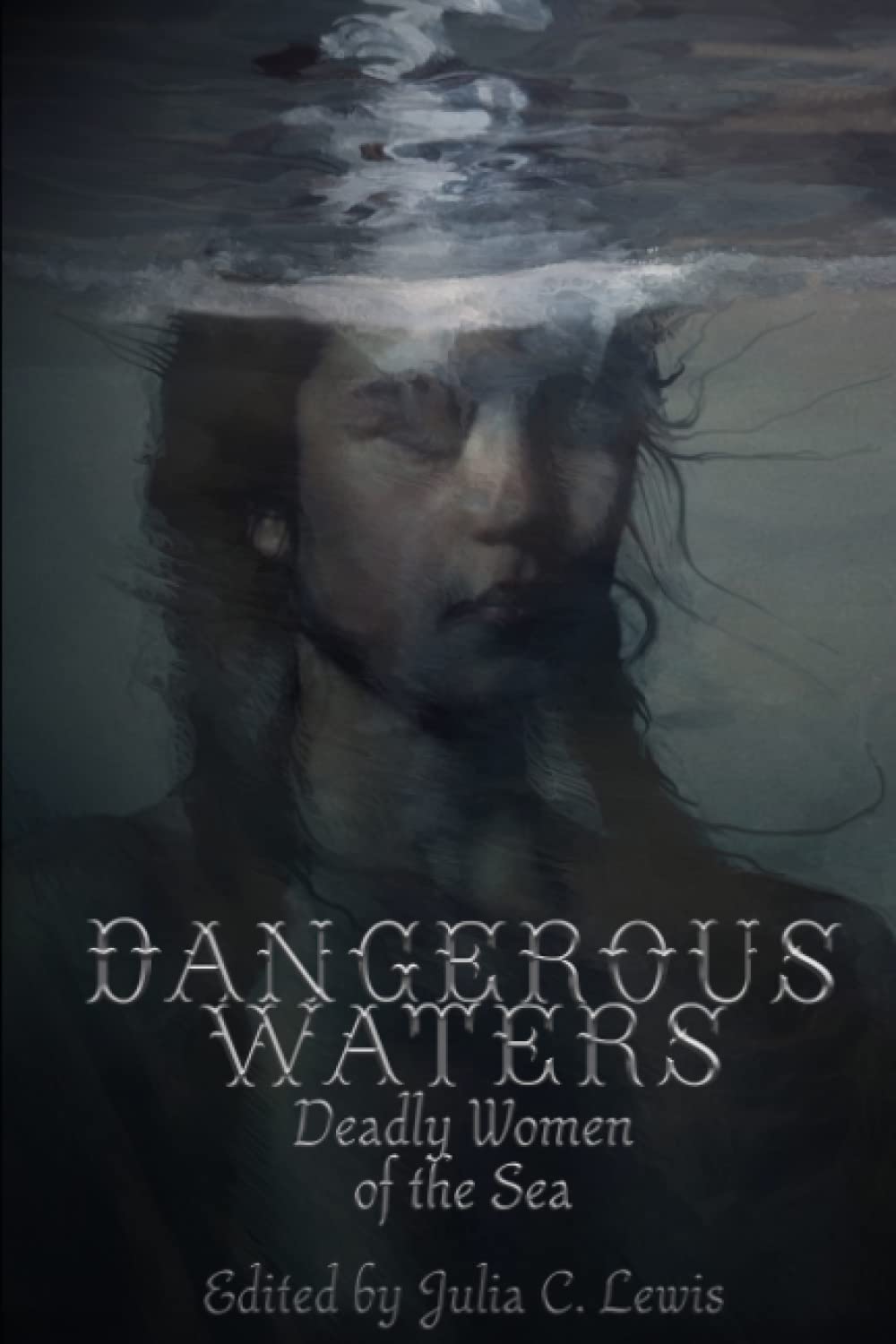 Dangerous Waters: Deadly Women of the Sea