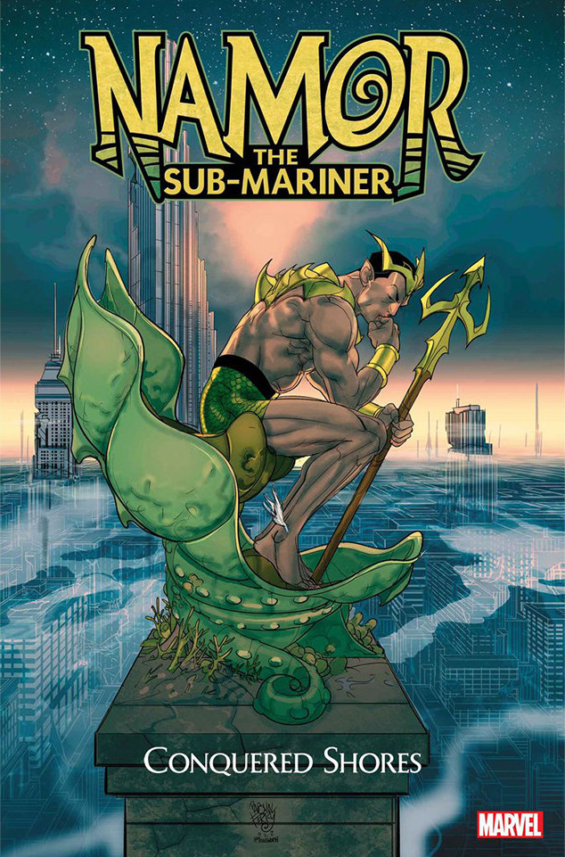 Namor The Sub-Mariner: Conquered Shores (Namor The Sub-Mariner: Conquered Shores