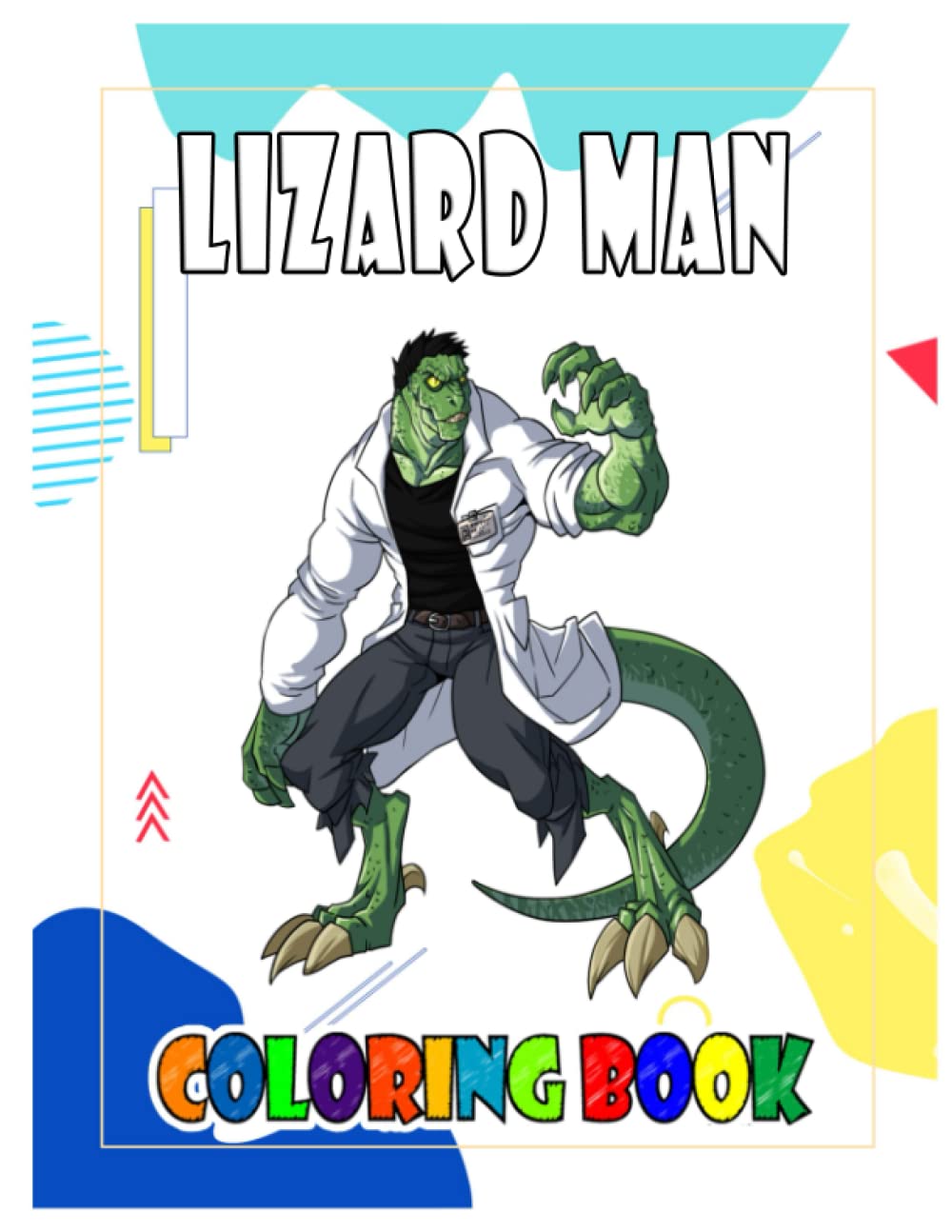Lizard Man Coloring Book: Fun and Cute Coloring Pages Illustrations ...
