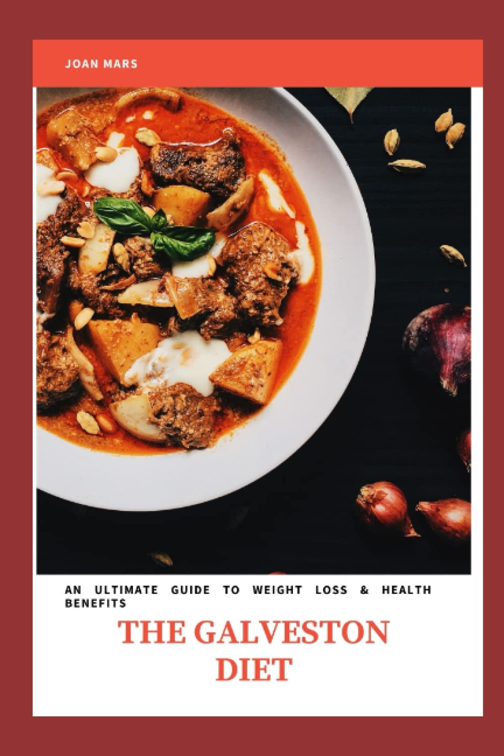 THE GALVESTON DIET An Ultimate Guide to Weight Loss & Health Benefits