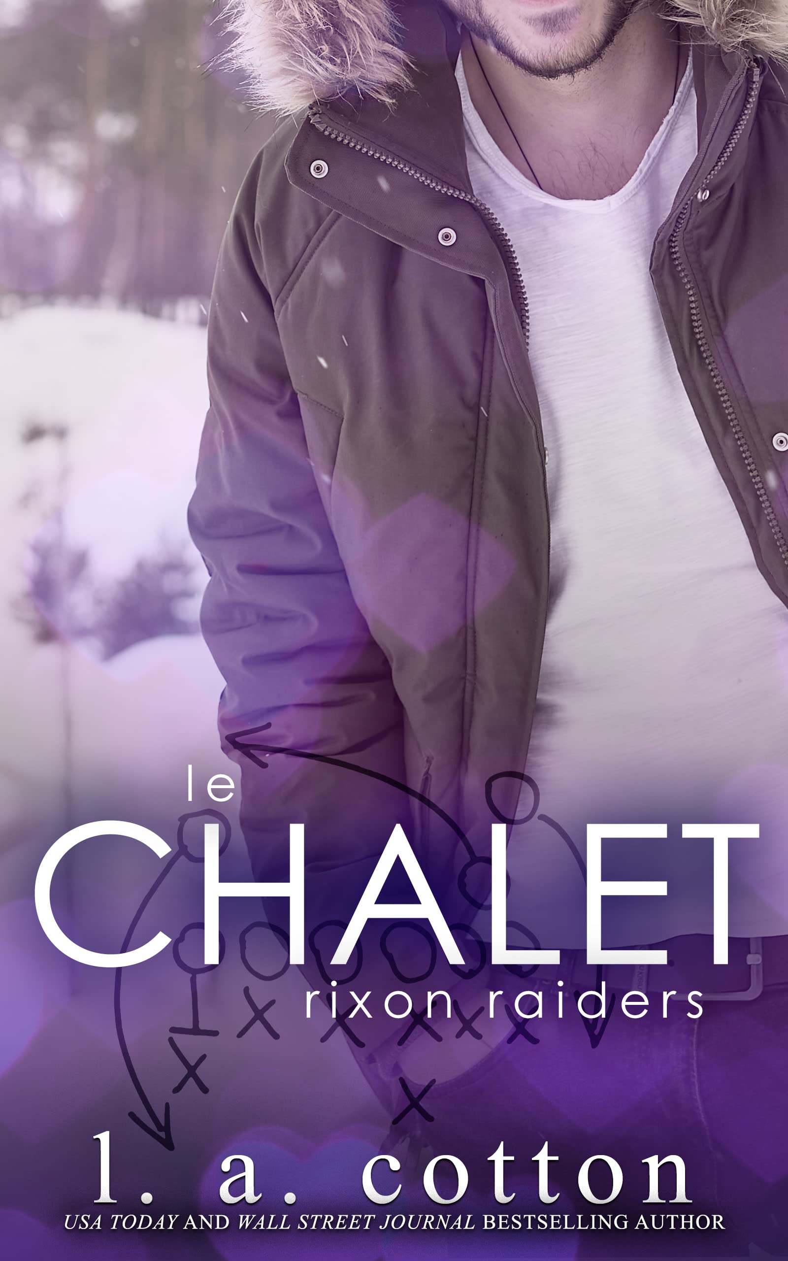 Le Chalet (Les Rixon Raiders t. 4.5) by L.A. Cotton | Goodreads