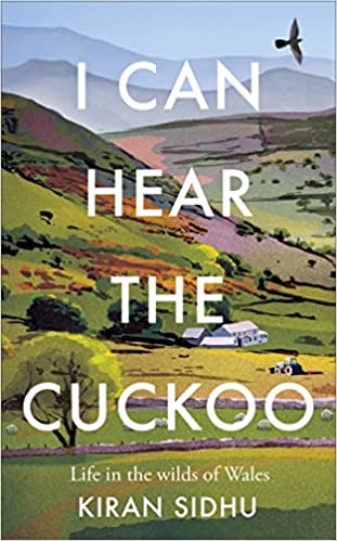 I Can Hear the Cuckoo: Life in the Wilds of Wales