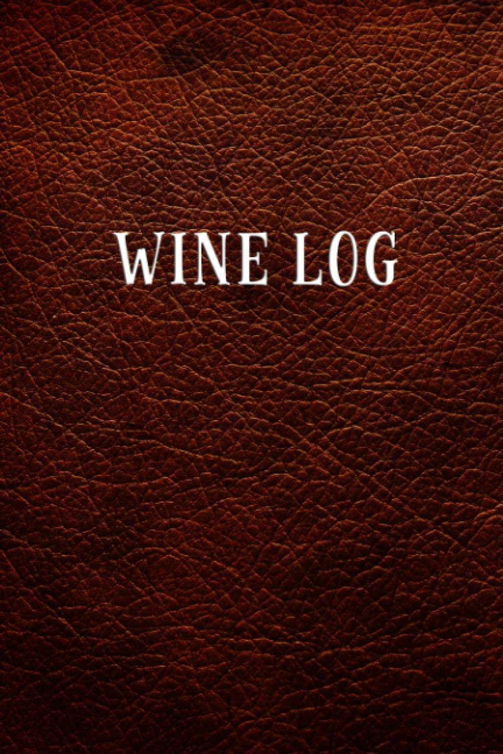 Wine Log Wine Tasting Notebook for Journaling Your Wine Tasting