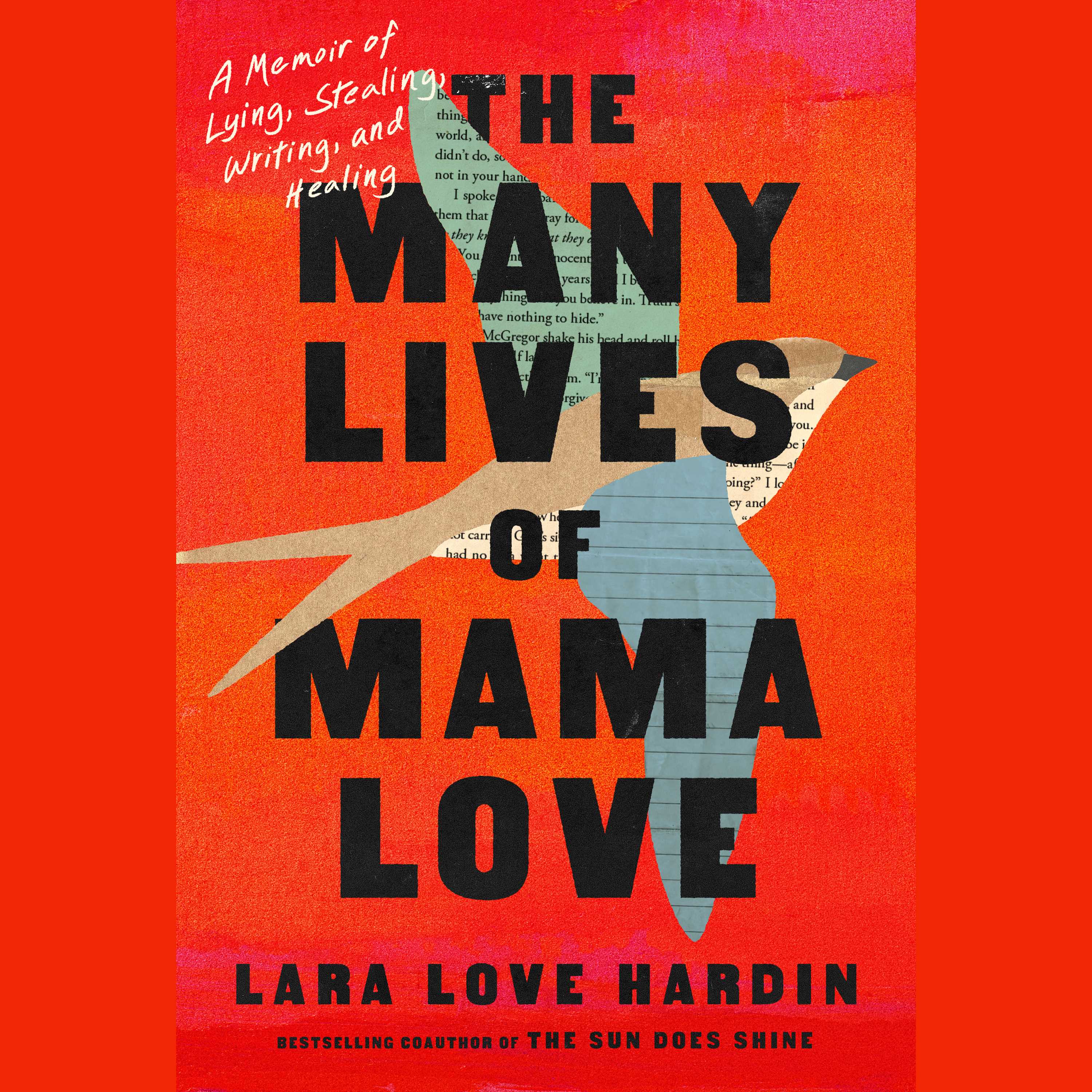 The Many Lives of Mama Love: A Memoir of Lying, Stealing, Writing, and Healing
