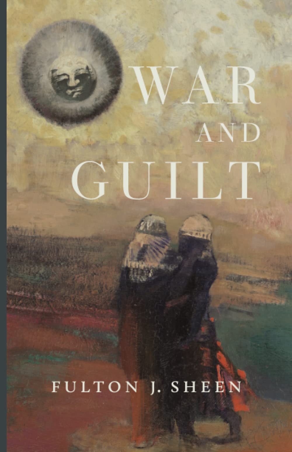 War and Guilt by Fulton J. Sheen Goodreads