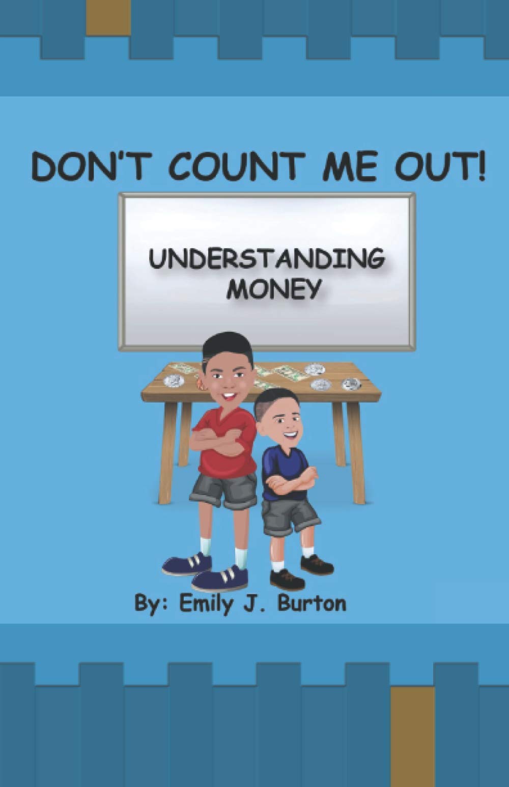 Don't Count Me Out Understanding Money by Emily J. Burton Goodreads