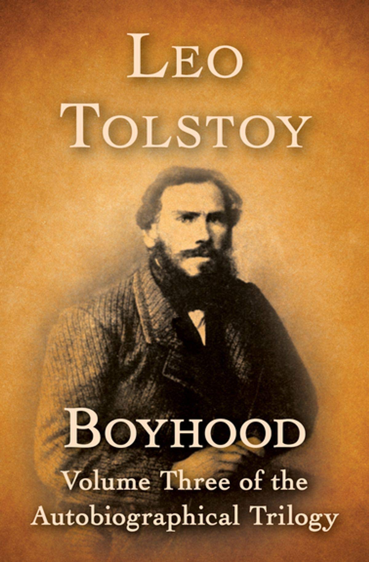 Boyhood Leo Tolstoy (Classics, Literature) [Annotated] by Leo Tolstoy
