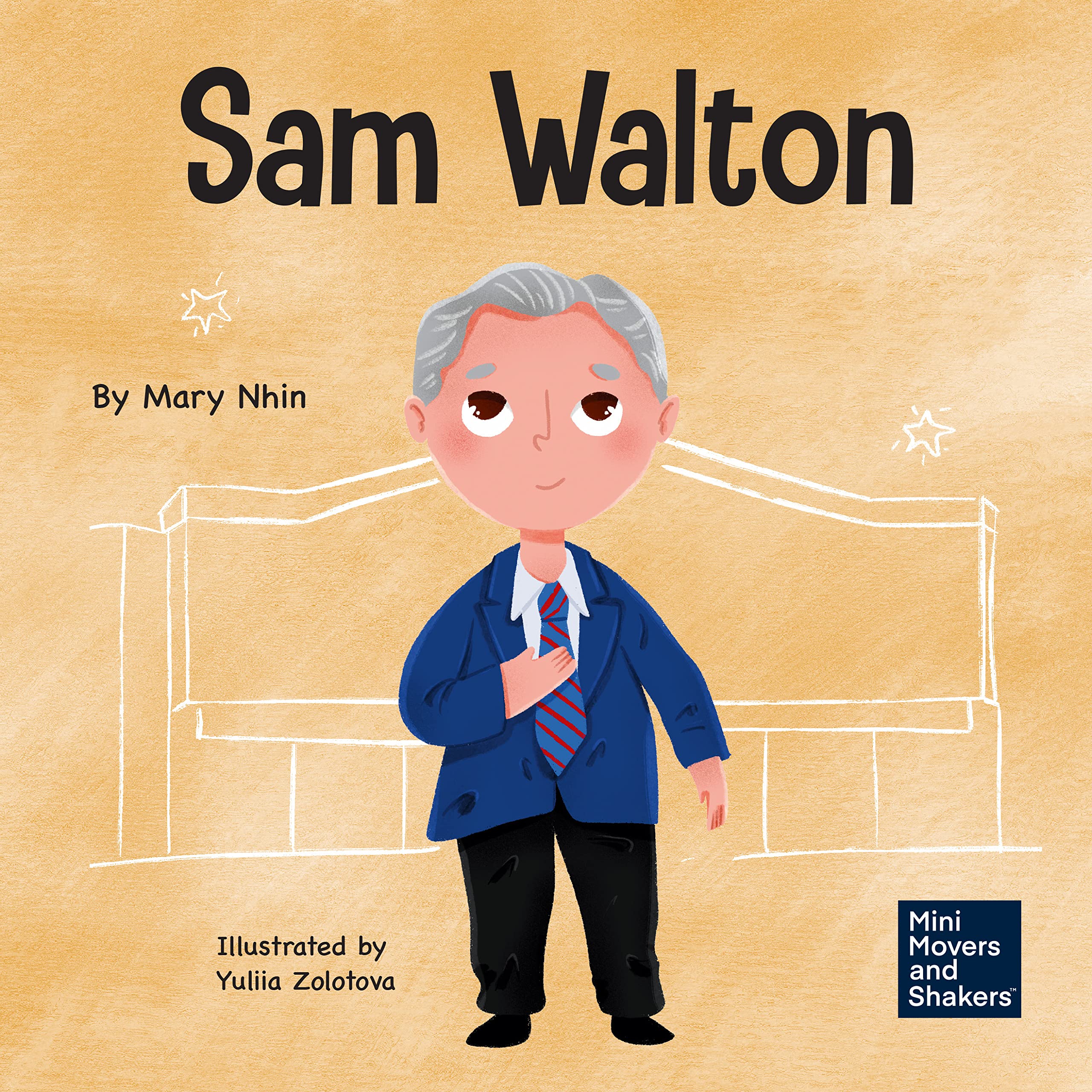 Sam Walton: A Kid's Book About Daring to Be Different by Mary Nhin ...