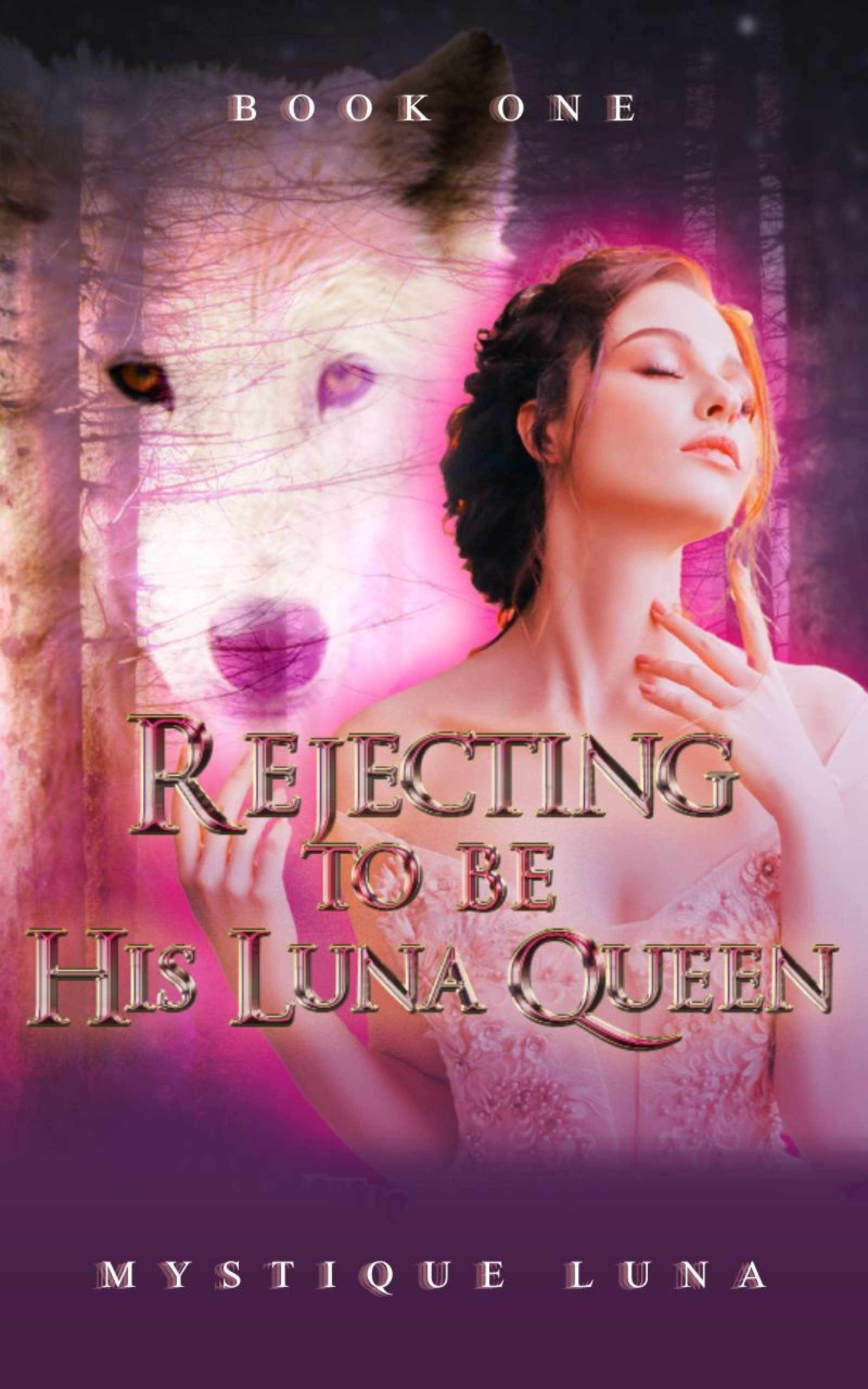 Rejecting To Be His Luna Queen: