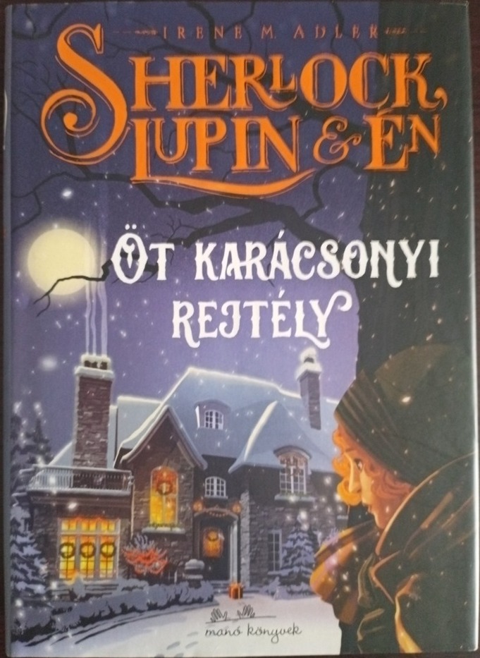 Sherlock, Lupin és Én - Öt karácsonyi rejtély book cover