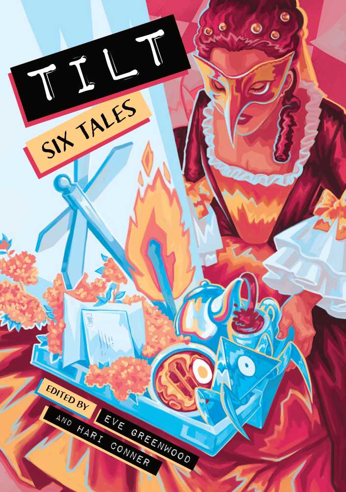 Tilt: Six Tales