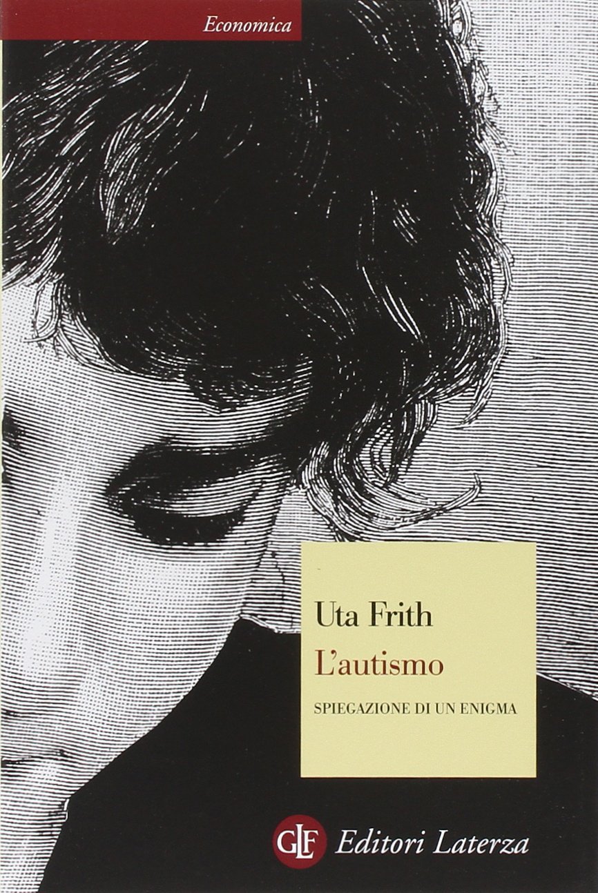 L'autismo: Spiegazione di un enigma by Uta Frith | Goodreads