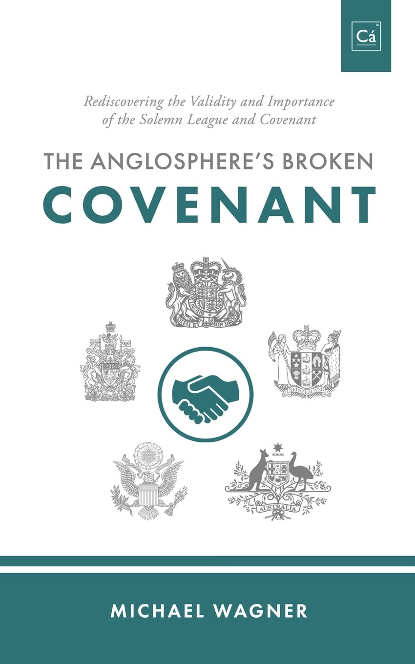 The Anglosphere's Broken Covenant Rediscovering the Validity and