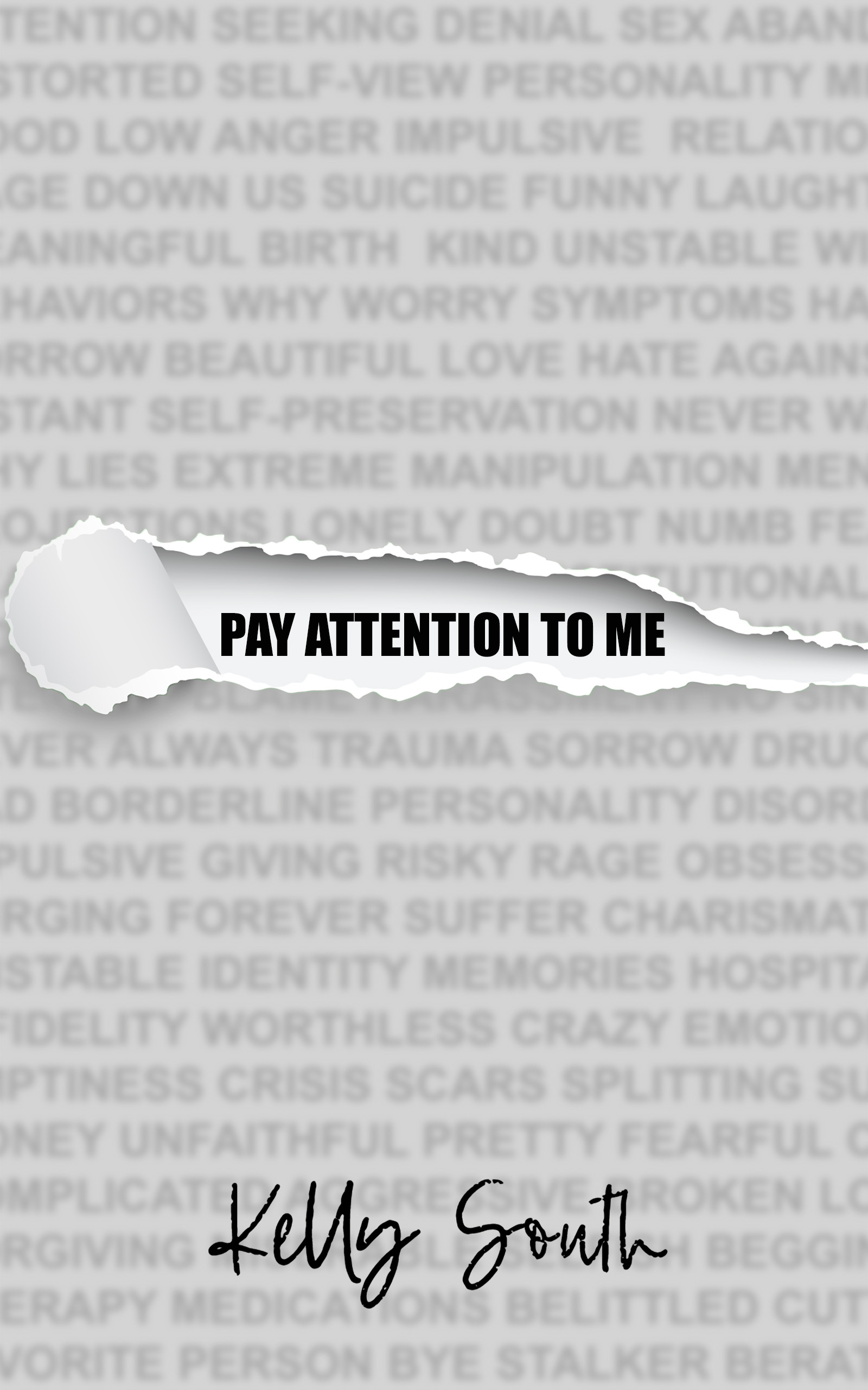 Pay Attention To Me: A fairly accurate story by Kelly South | Goodreads