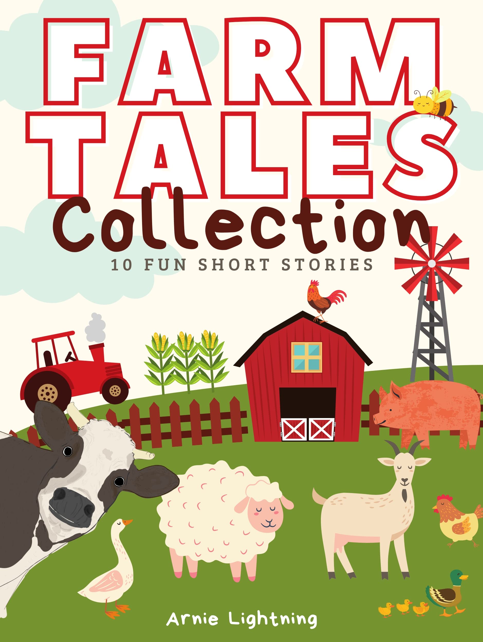 Farm Tales Collection: A Book of Fun, Friendship, and Adventure | 10 Short Stories for Kids Ages 4-8