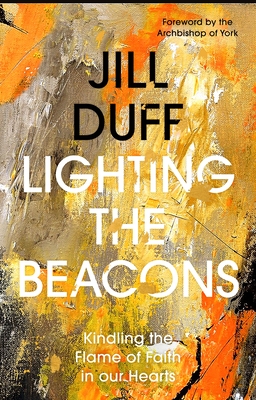 Lighting the Beacons: Kindling the Flame of Faith in our Hearts