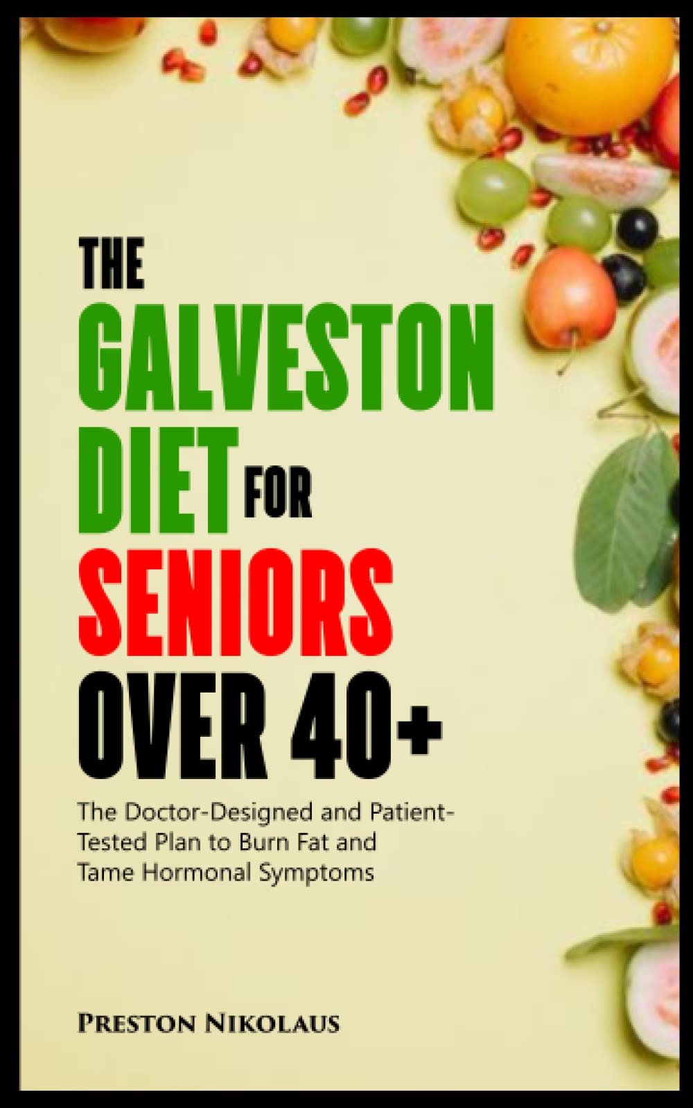 THE GALVESTON DIET FOR SENIORS OVER 40+ The DoctorDesigned and