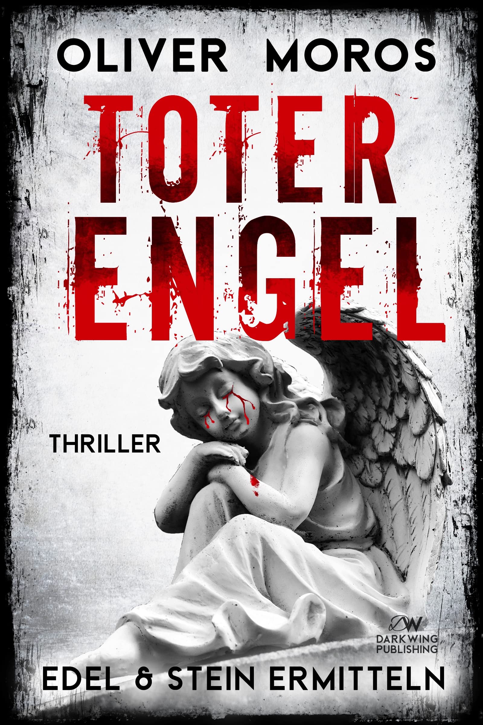 Toter Engel Ein Edel & Stein Thriller (Kripo Berlin /