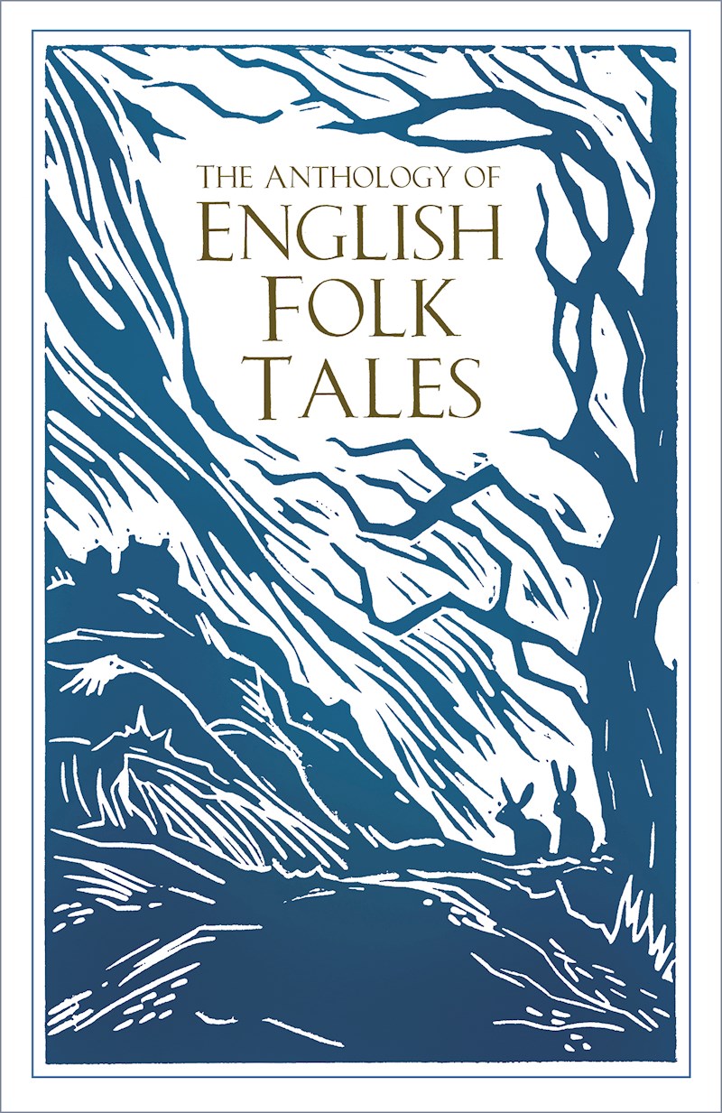 The Anthology of English Folk Tales (Folk Tales series)