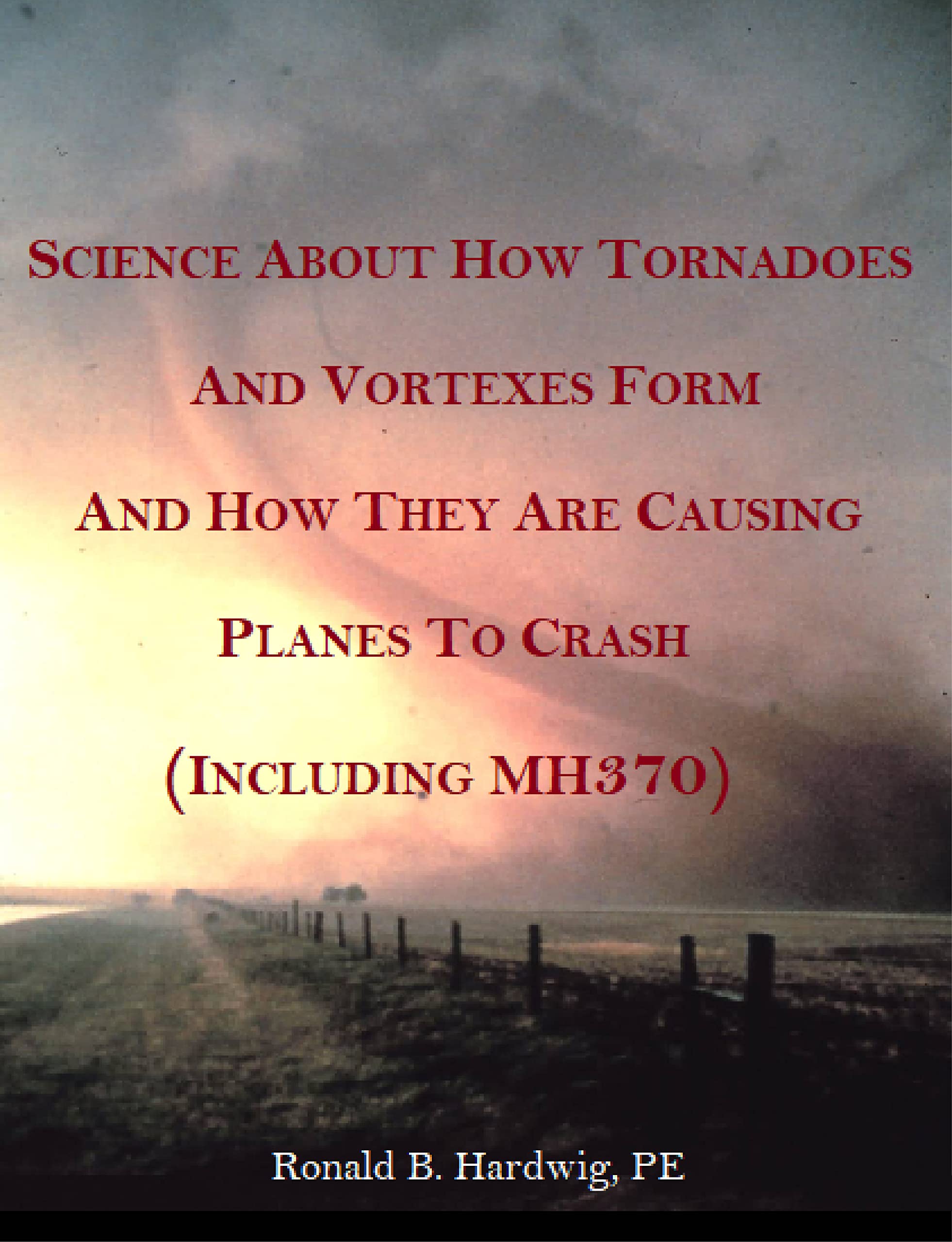 Science About How Tornadoes and Vortexes Form and How They are Causing