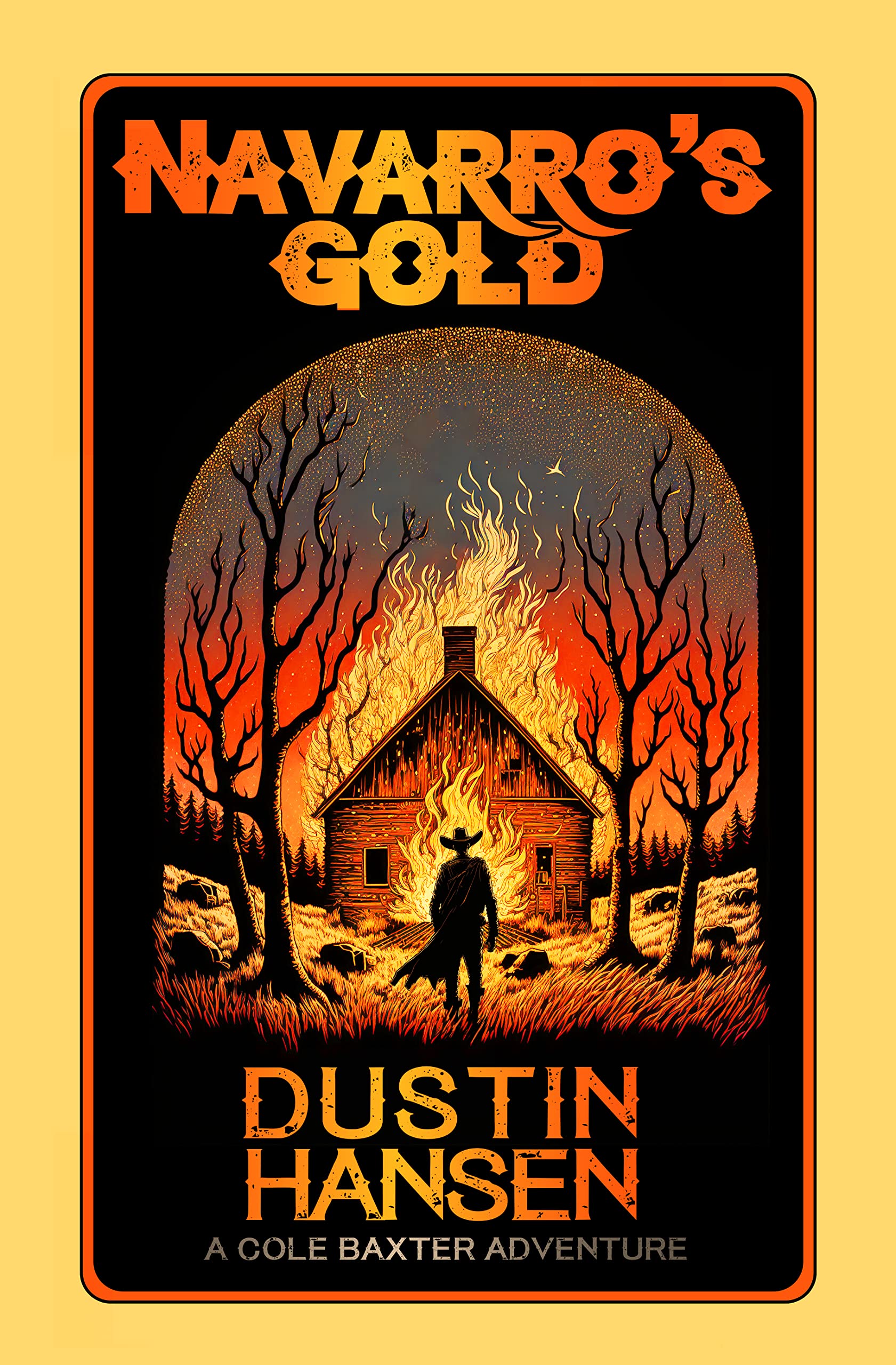 Navarro's Gold: A Cole Baxter Adventure - Book 1