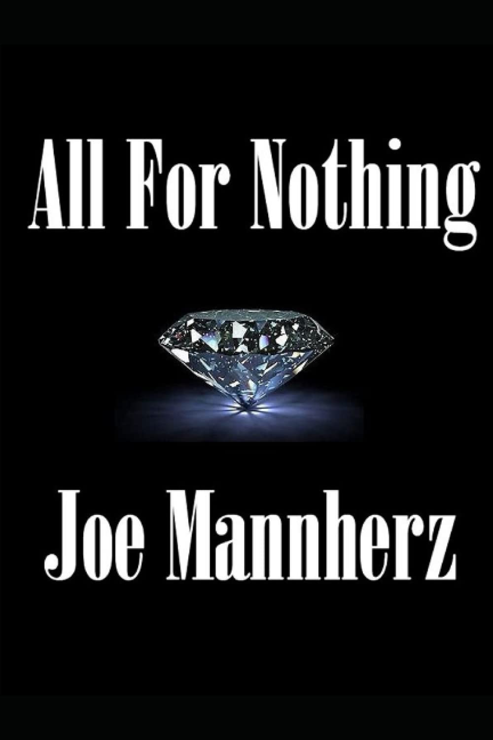 Jake Rivers Young All For Nothing (Jake Rivers Adventures, #1) by Joe Mannherz | Goodreads