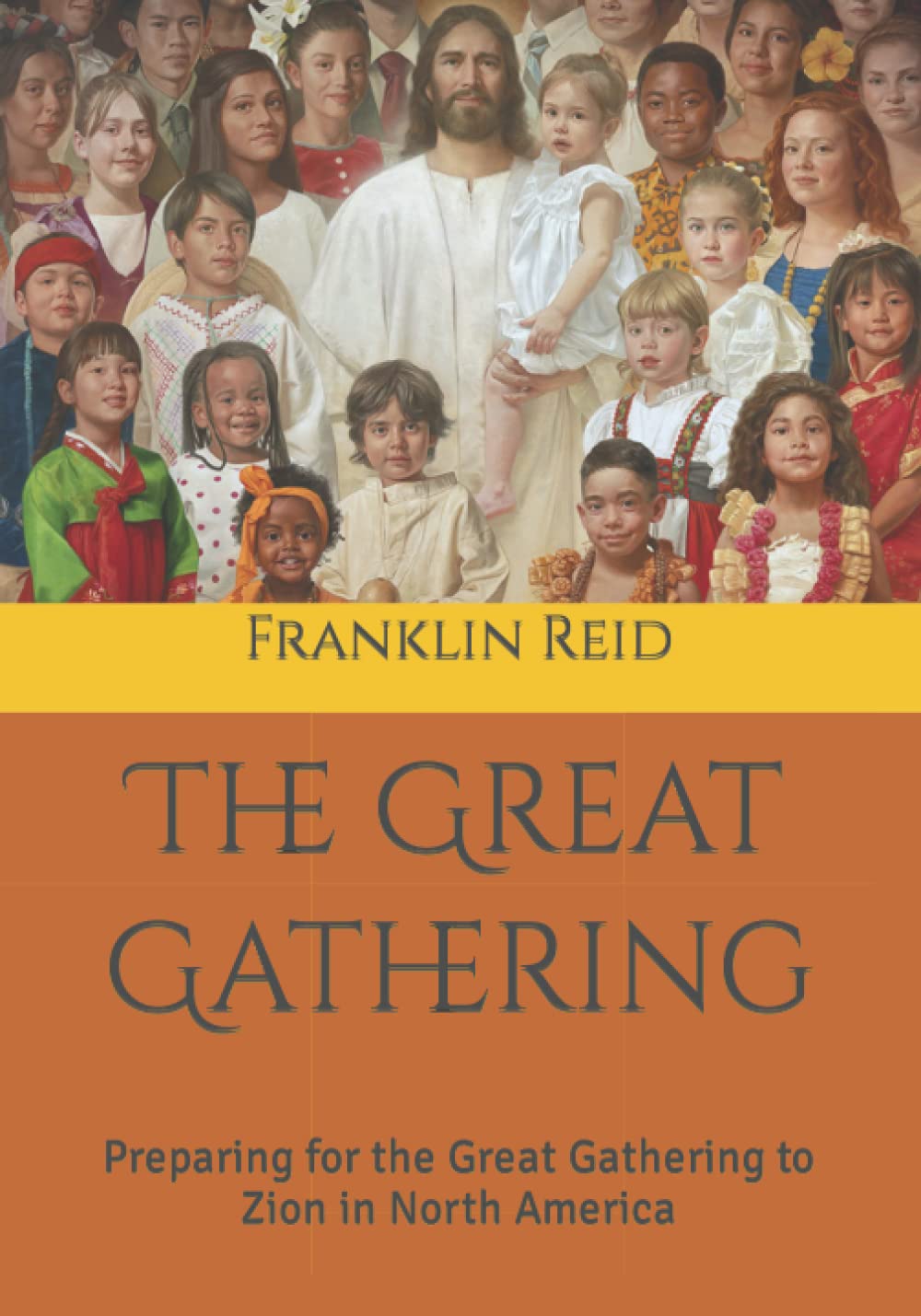 The Great Gathering Preparing for the Great Gathering to Zion in North