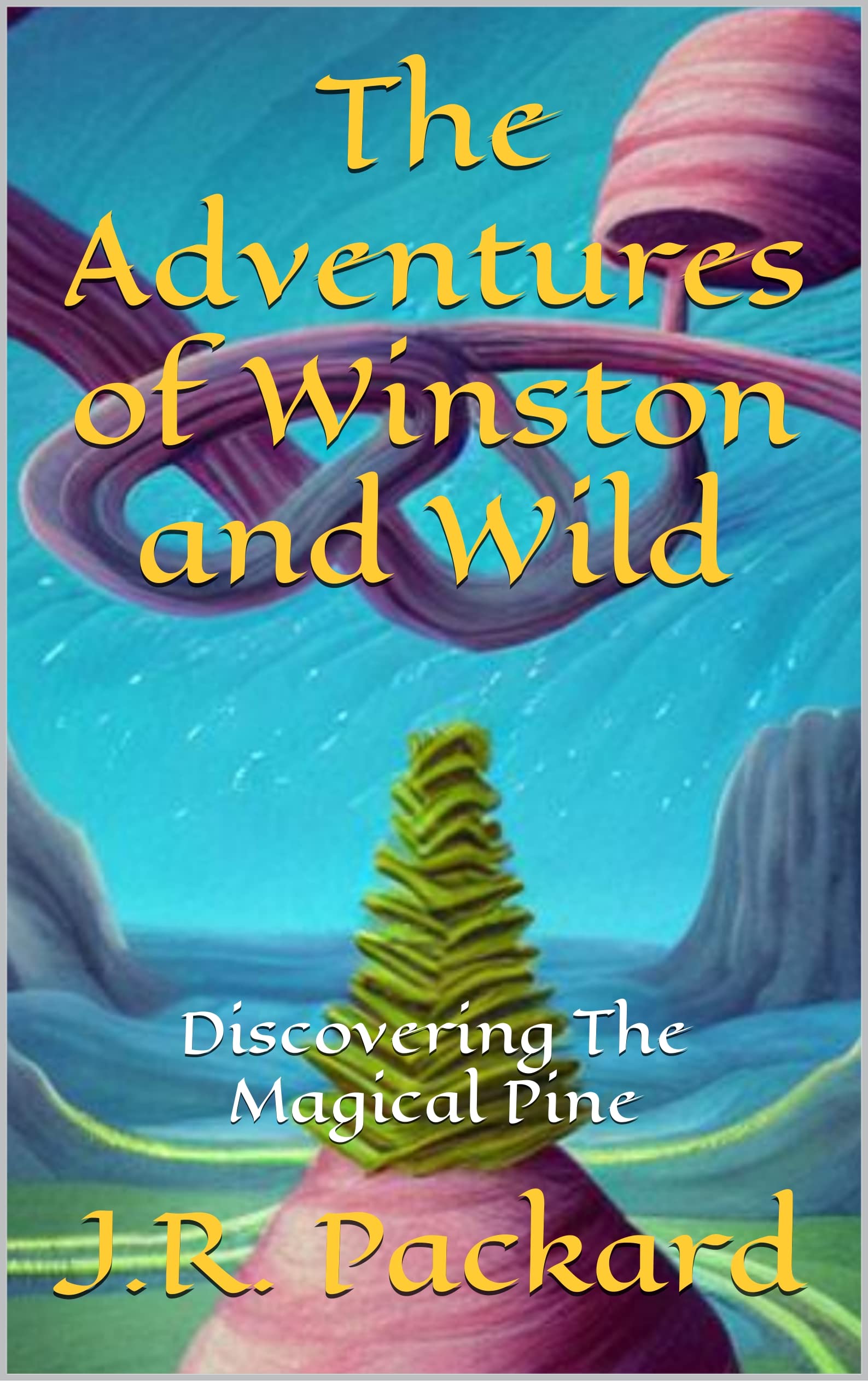 the-adventures-of-winston-and-wild-discovering-the-magical-pine-by-j-r