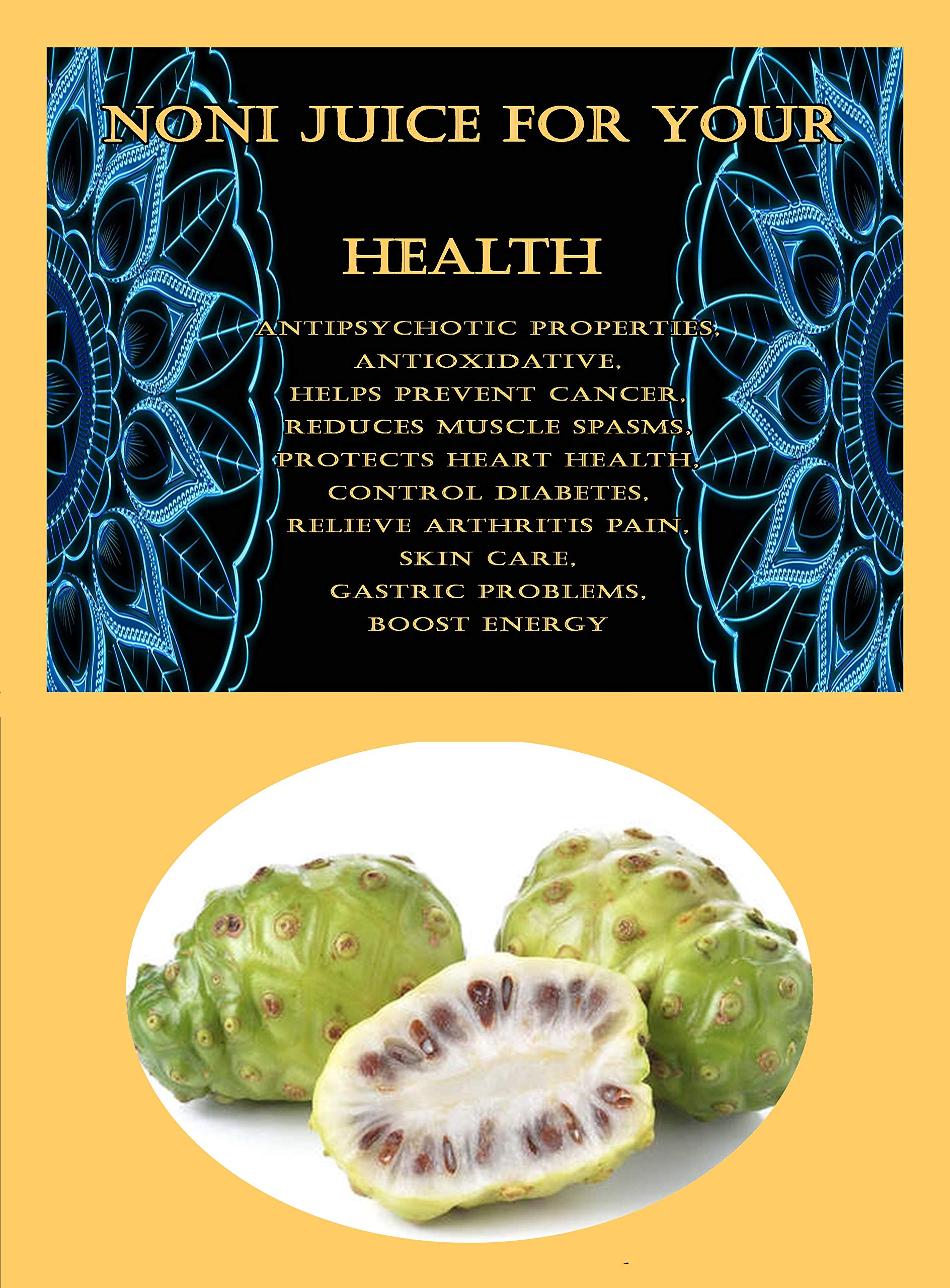 Noni Juice For Your Health Antipsychotic Properties, Antioxidative, Helps Prevent Cancer