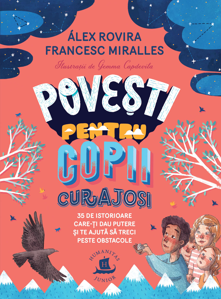 Poveşti pentru copii curajoși: 35 de istorioare care-ți dau putere și te ajută să treci peste obstacole