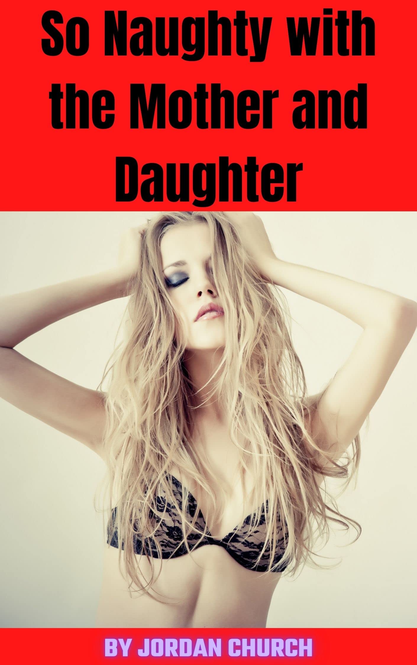 So Naughty with the Mother and Daughter