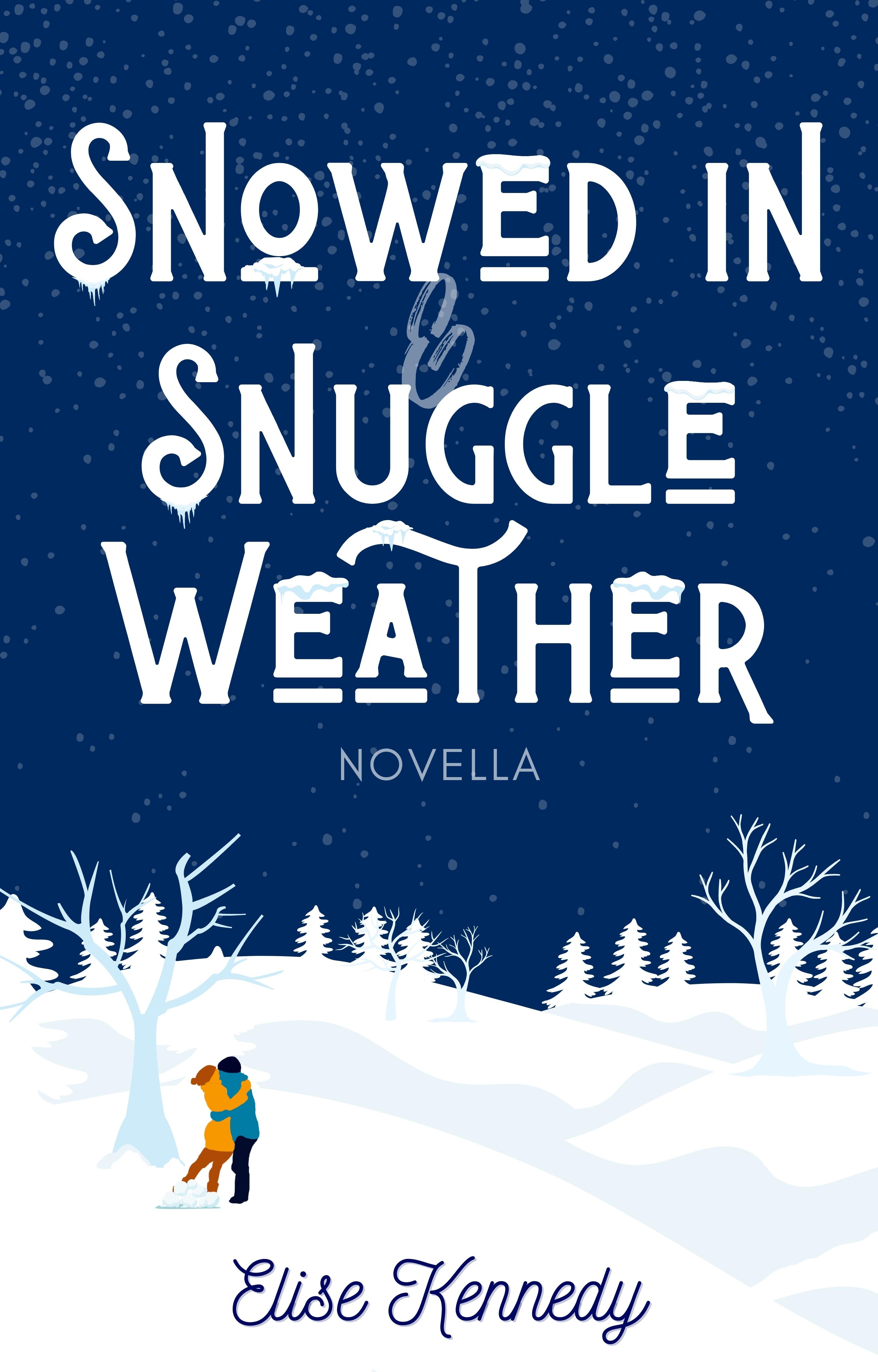 Snowed In & Snuggle Weather
