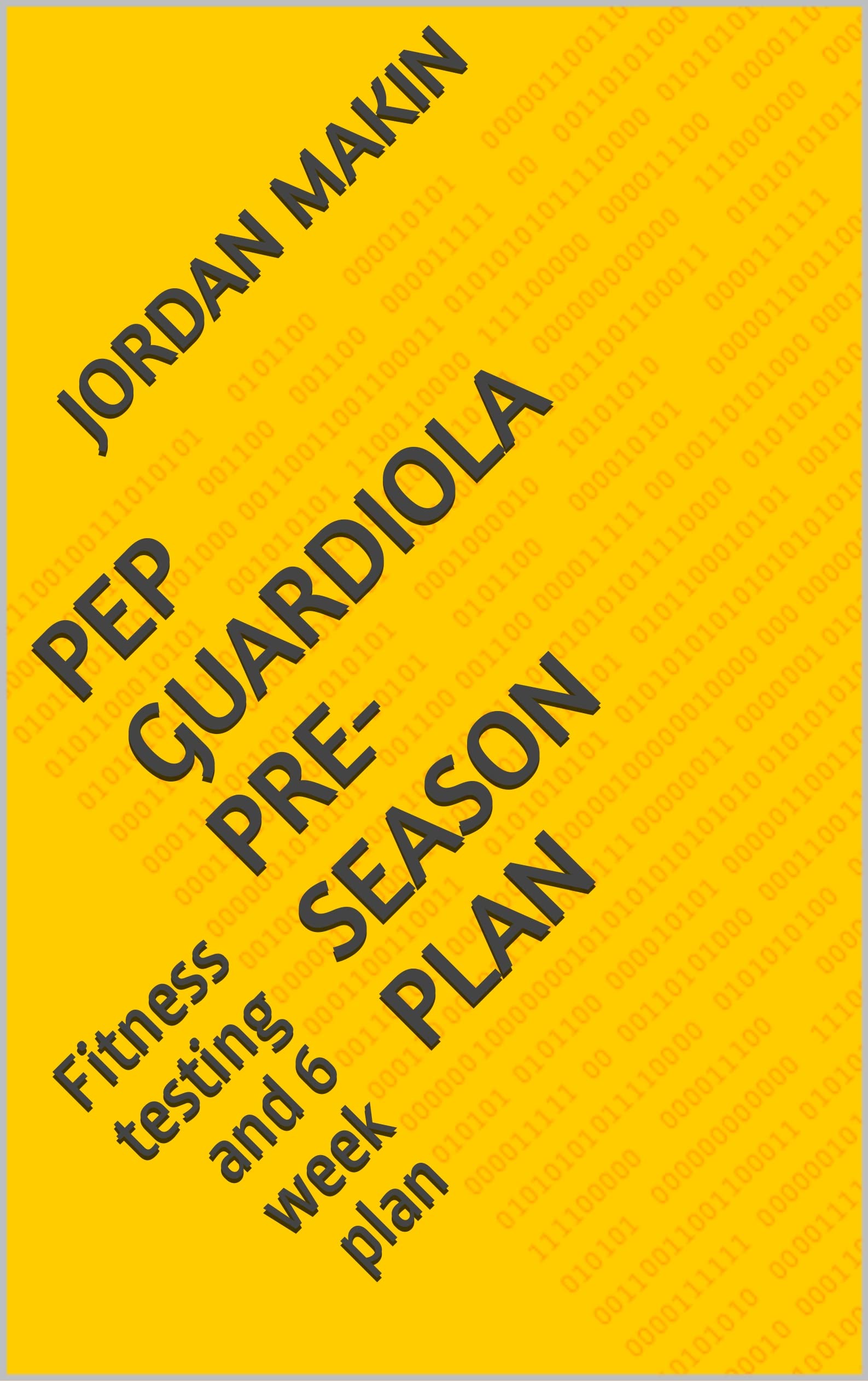 pep-guardiola-pre-season-plan-fitness-testing-and-6-week-plan-by