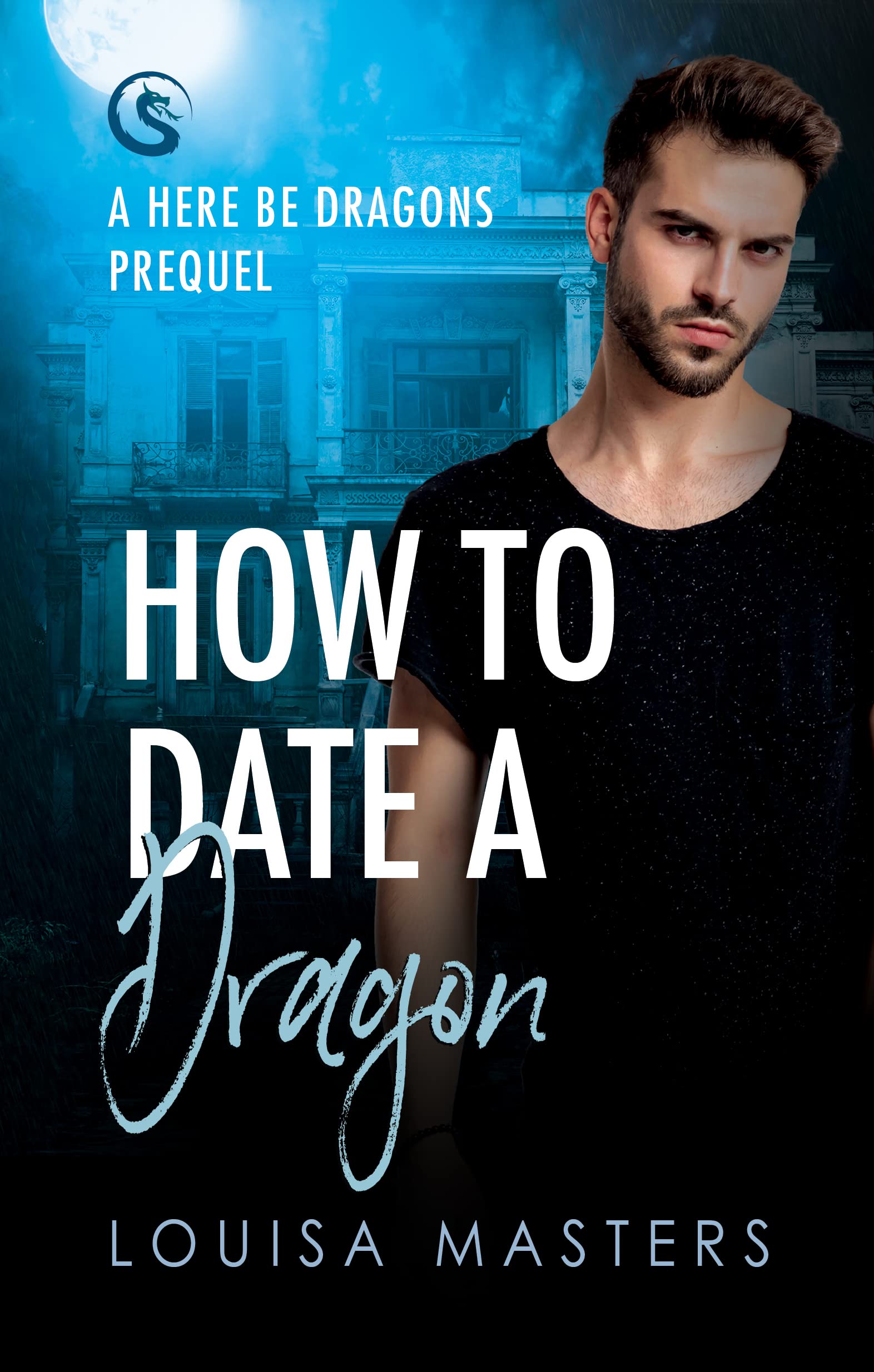 How To Date a Dragon (Here Be Dragons, #0.5)