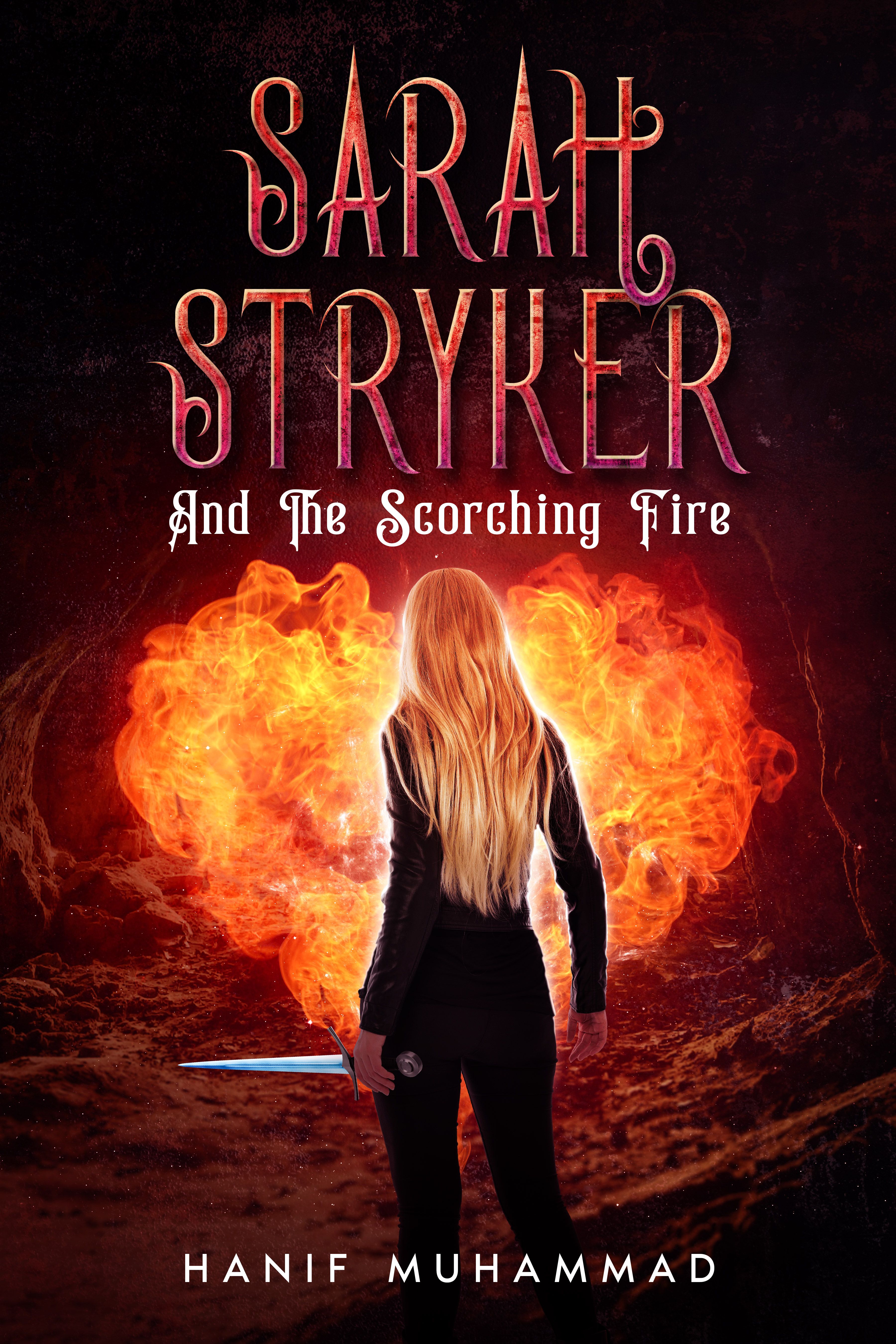 Sarah Stryker and The Scorching Fire