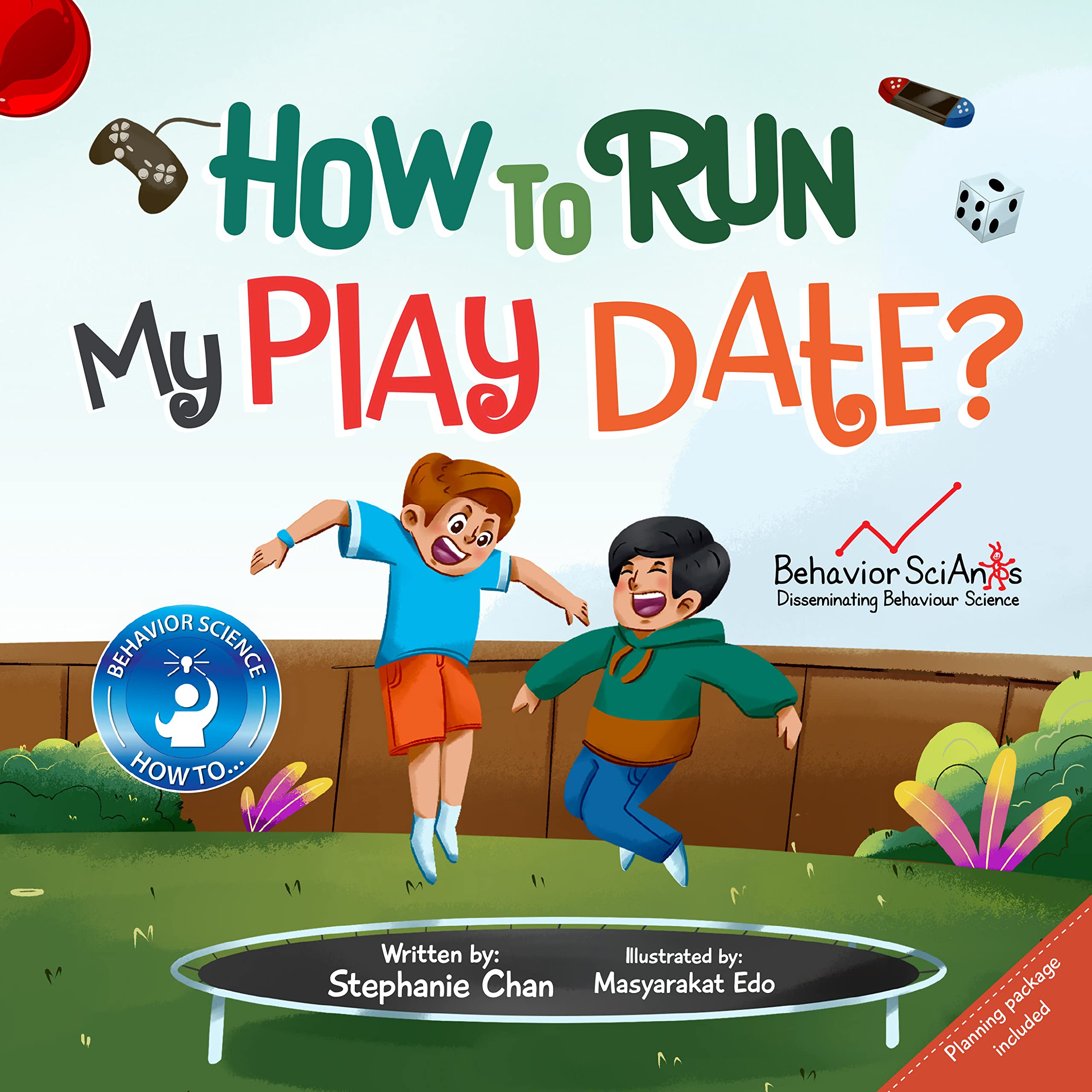 How to Run My Play Date?: A Children's Book That Teaches the Friendship Skill of Running Play Dates