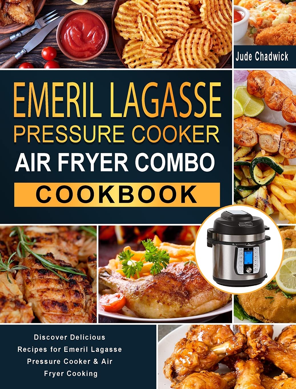 Emeril Lagasse Pressure Cooker Air Fryer Combo Cookbook Discover