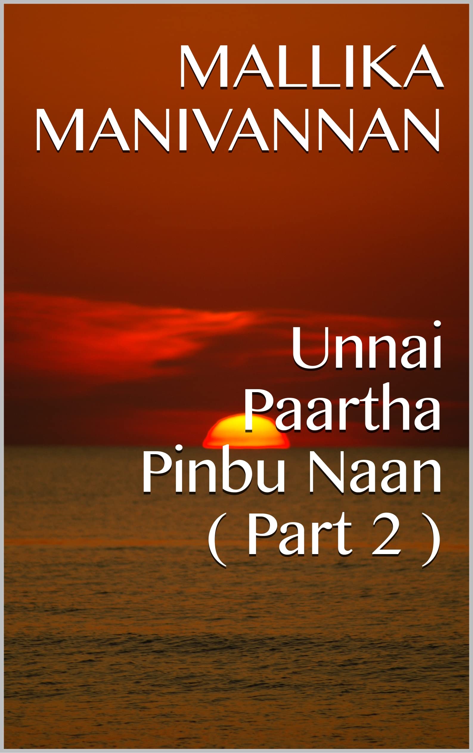 Unnai Paartha Pinbu Naan ( Part 2 )