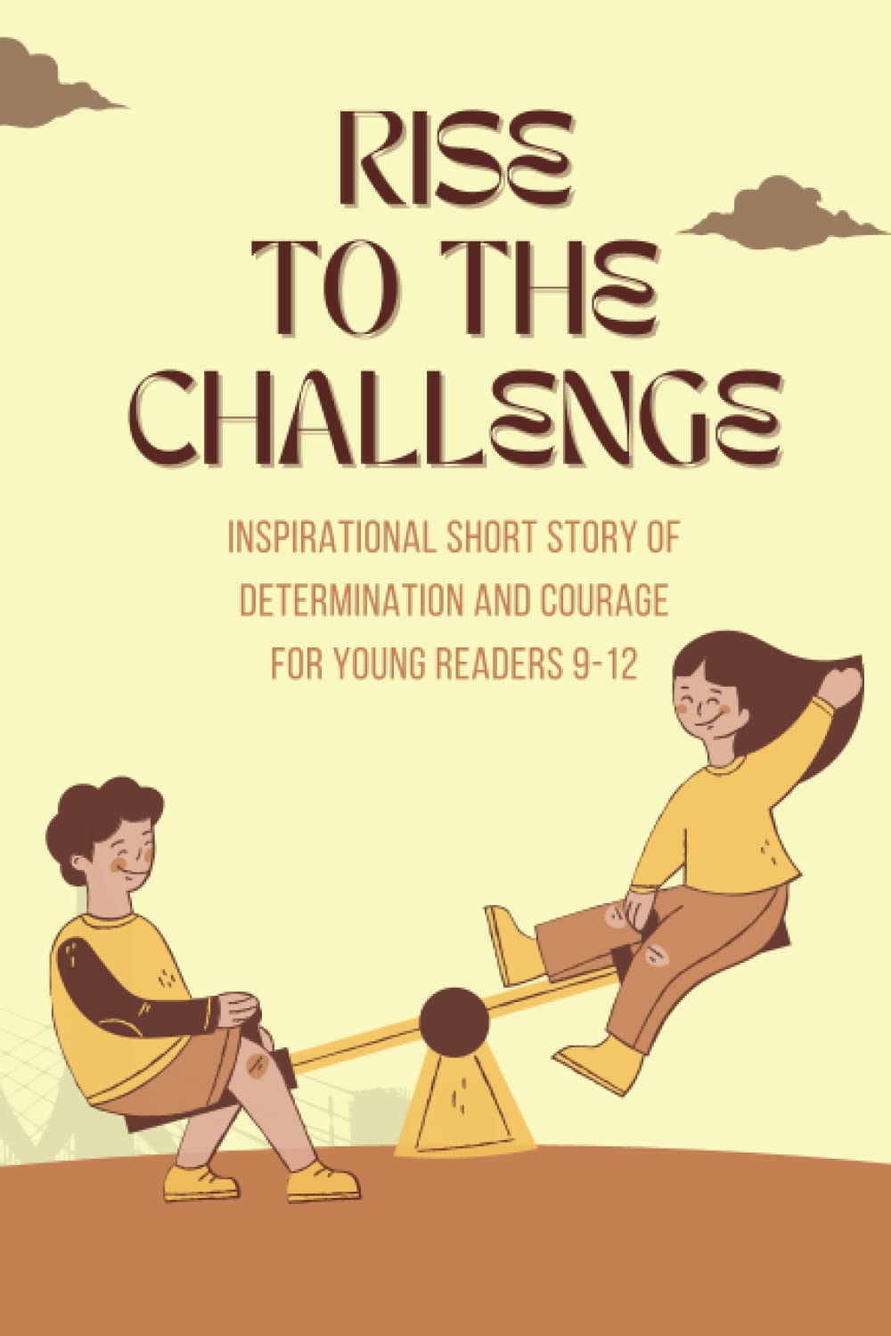 Rise to the Challenge | Inspirational Short Story of Determination and