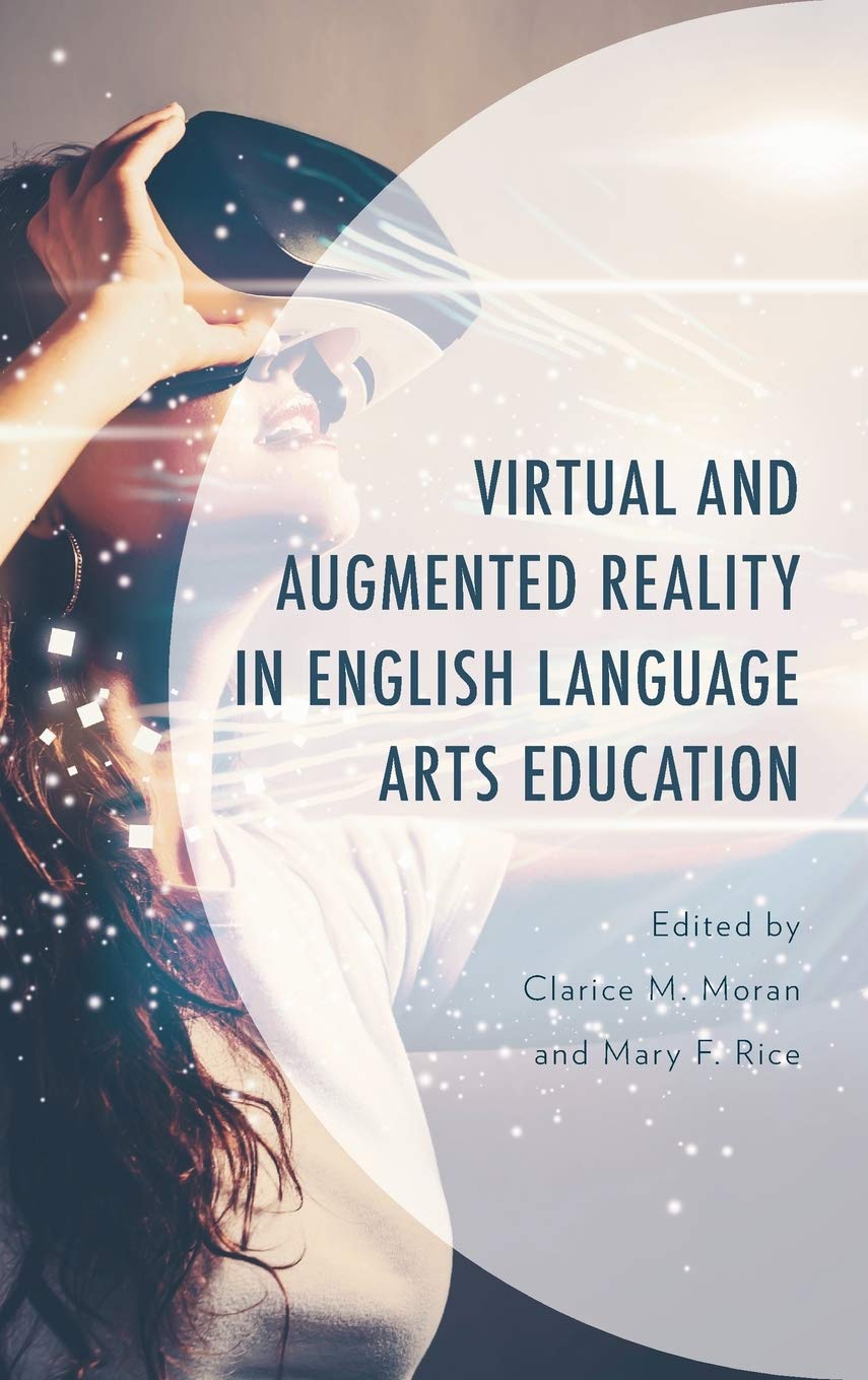 Virtual and Augmented Reality in English Language Arts Education by