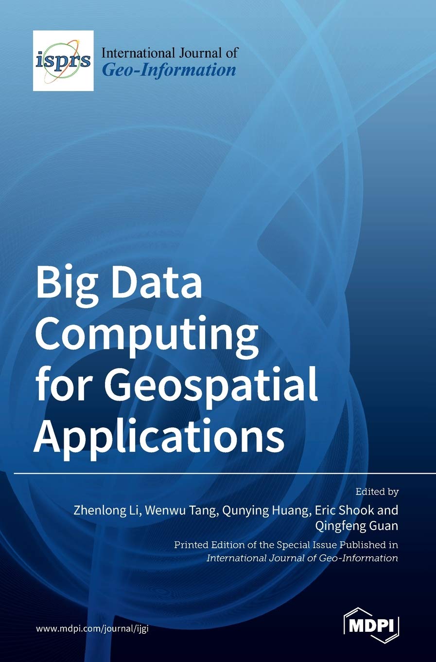 Big Data Computing for Geospatial Applications by Zhenlong Li Goodreads