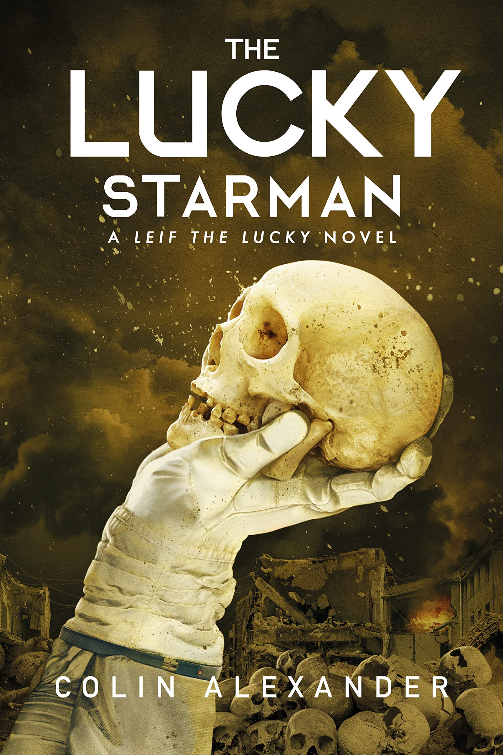 The Lucky Starman: A Leif the Lucky Novel