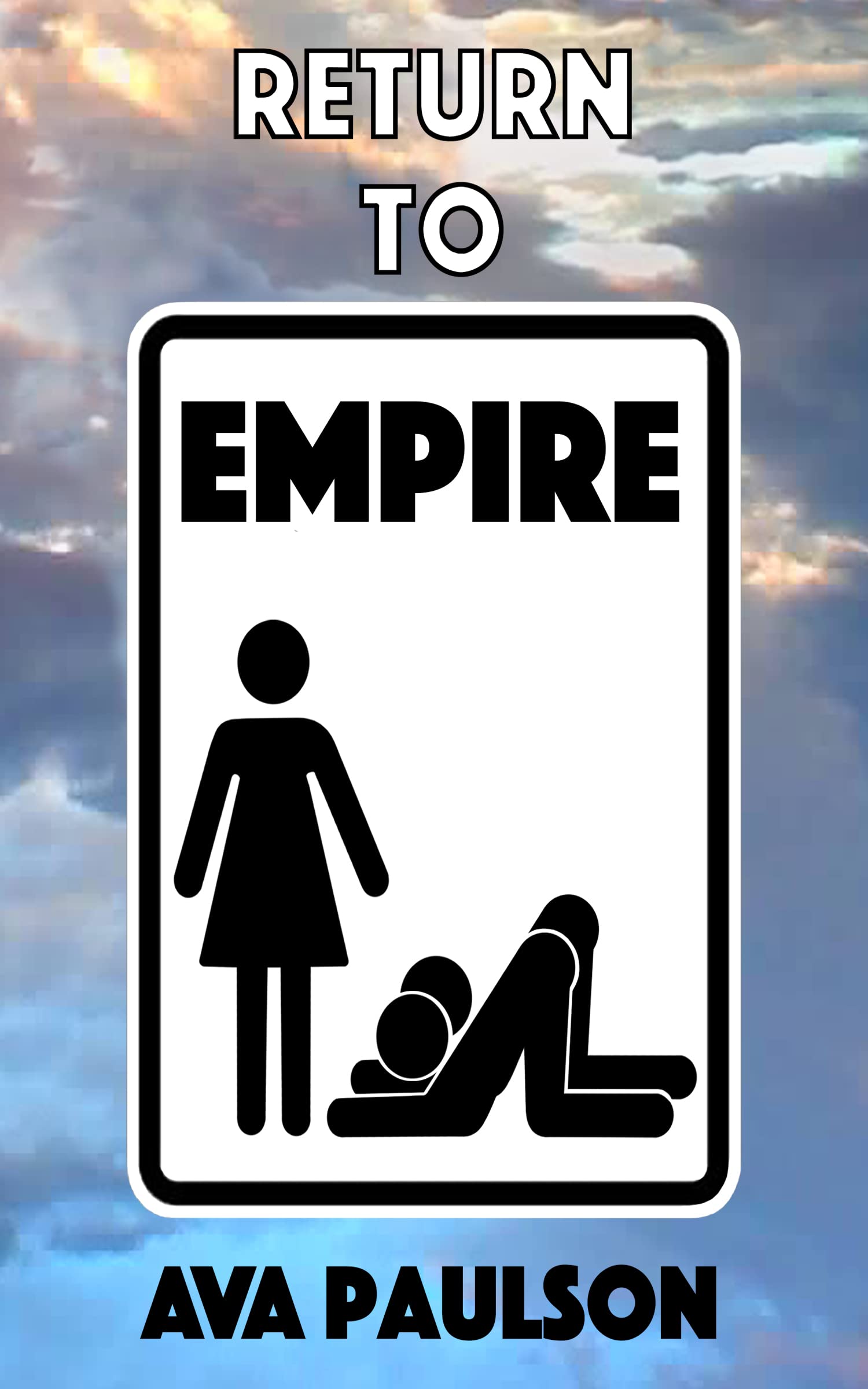 Return to Empire: Everyday Life in a Female Dominant Society