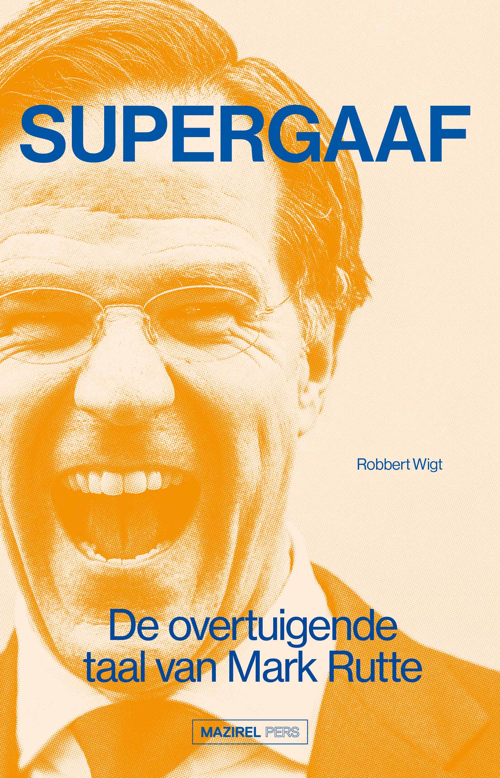 Supergaaf: de overtuigende taal van Mark Rutte