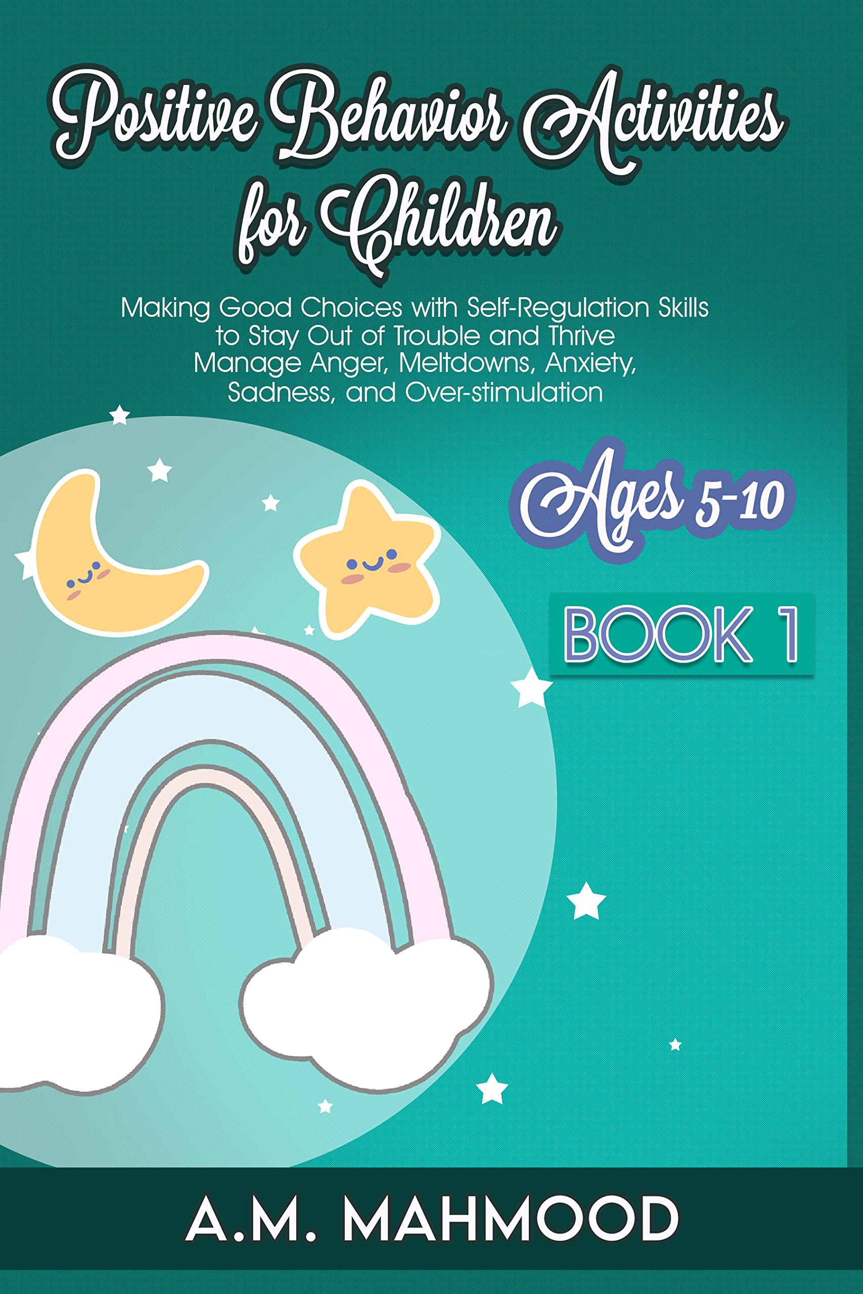 Positive Behavior Activities for Children Ages 5-10: Making Good